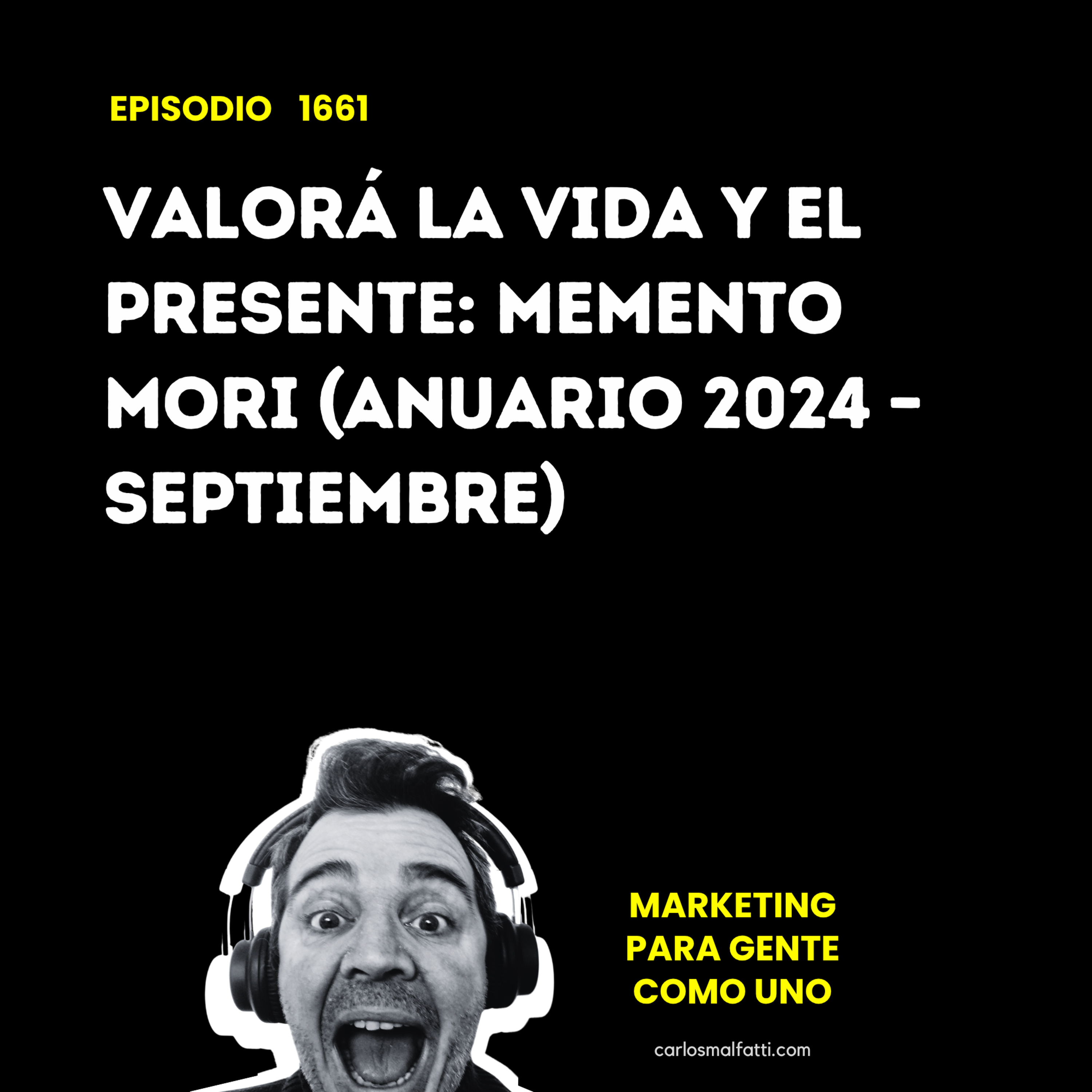 1661 Valorá la vida y el presente: Memento Mori (Anuario 2024 – Septiembre). episode artwork