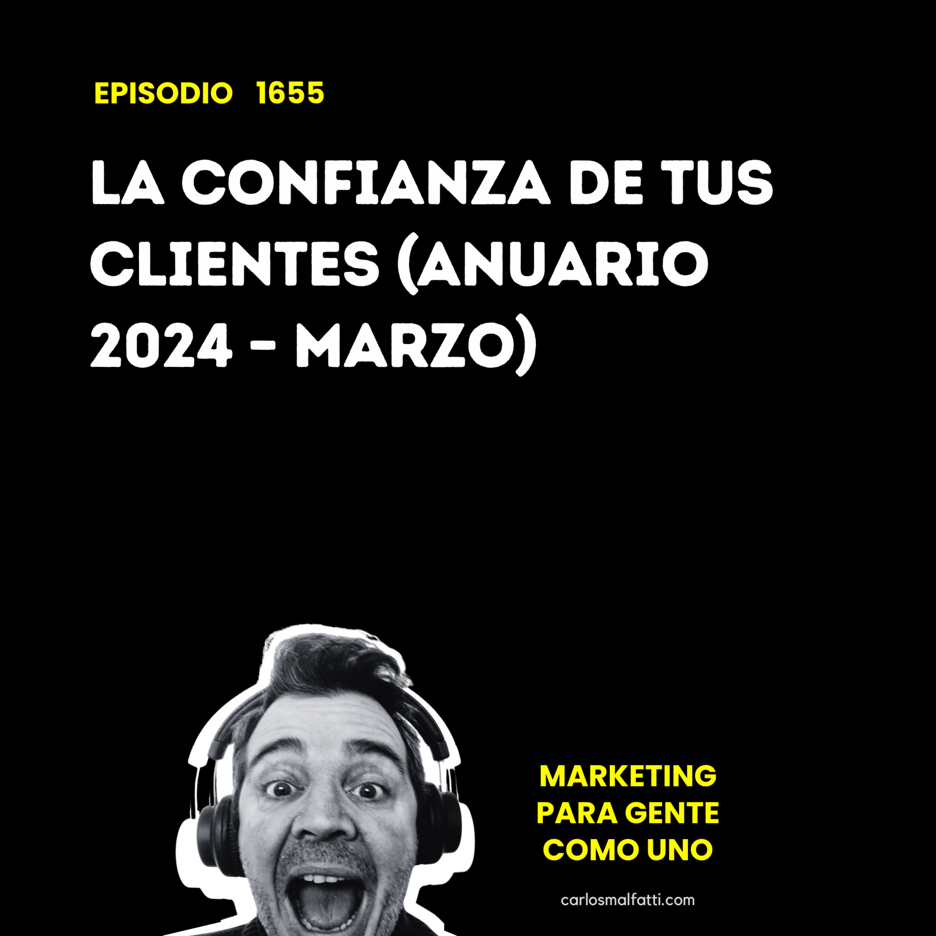 1655 La confianza de tus clientes (Anuario 2024 – Marzo). episode artwork