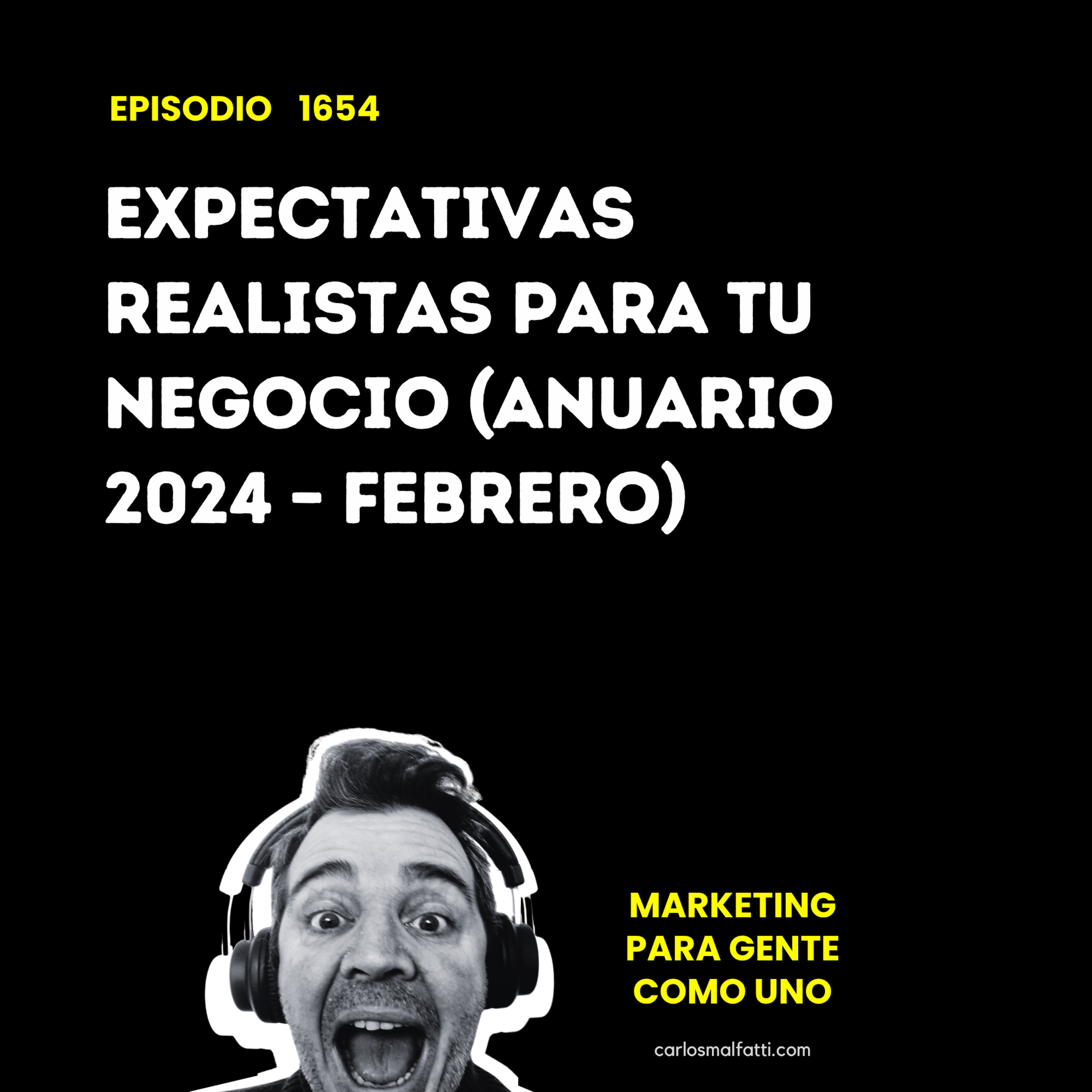 1654 Expectativas realistas para tu negocio (Anuario 2024 – Febrero). episode artwork