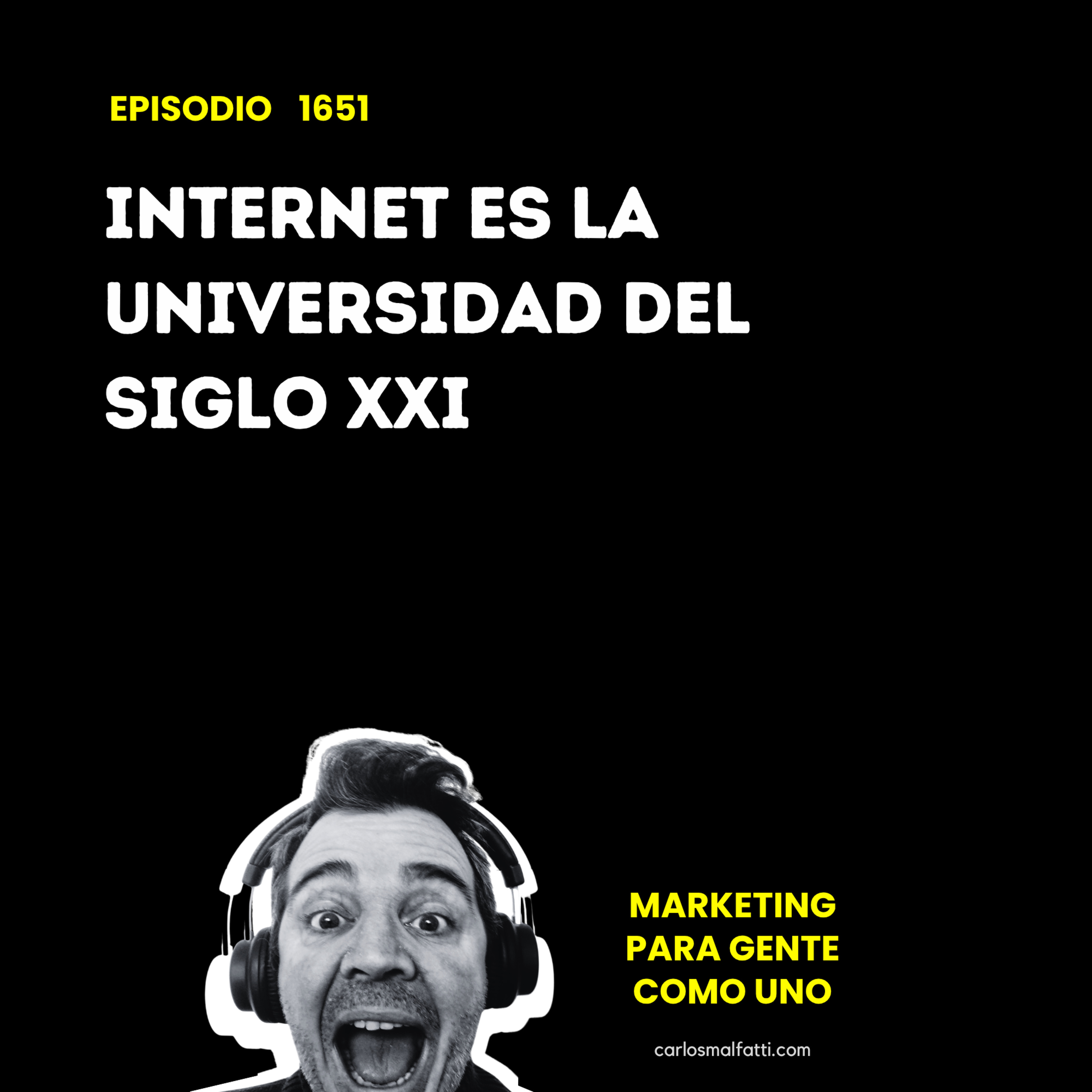 1651 Internet es la universidad del siglo XXI. episode artwork