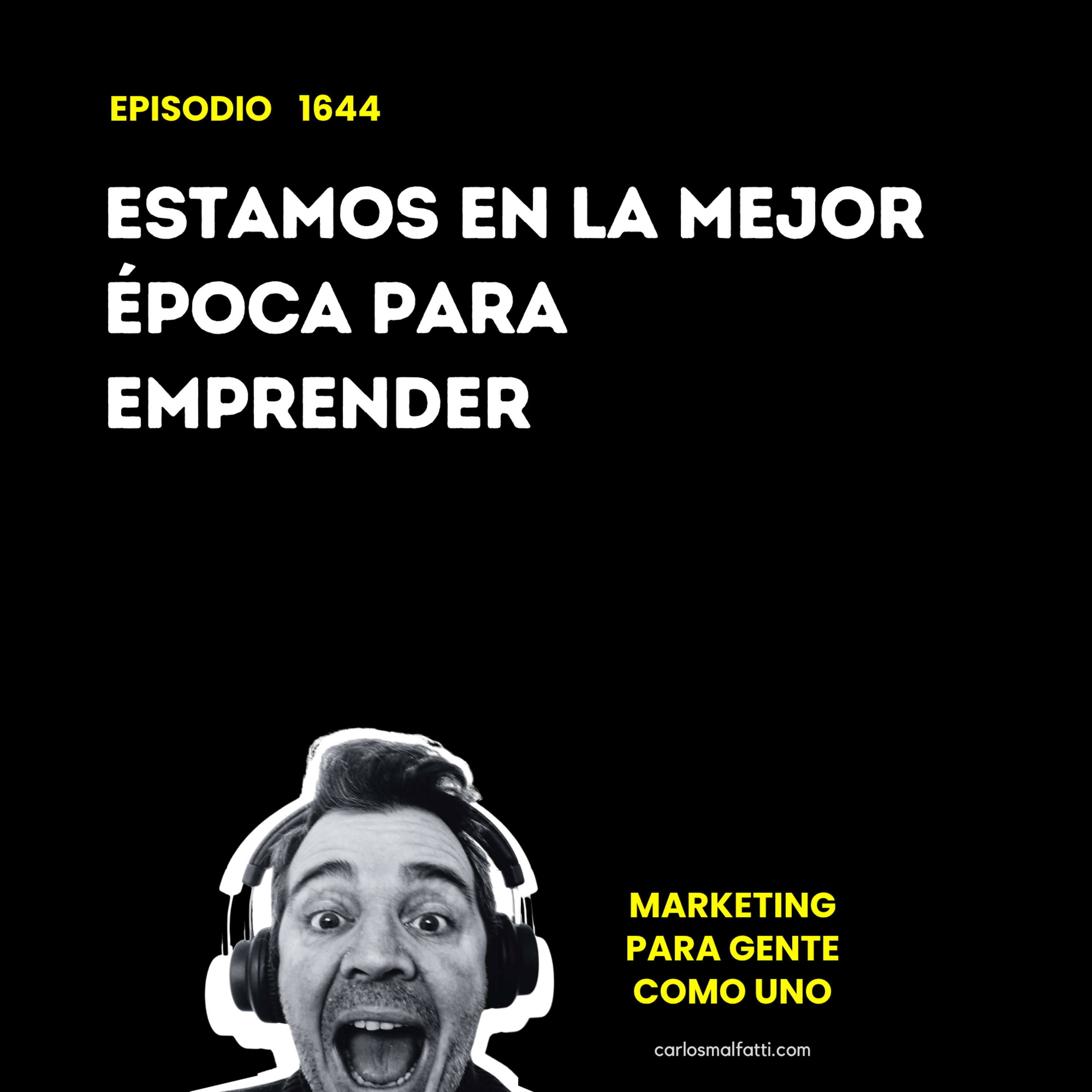 1644 Estamos en la mejor época para emprender. episode artwork