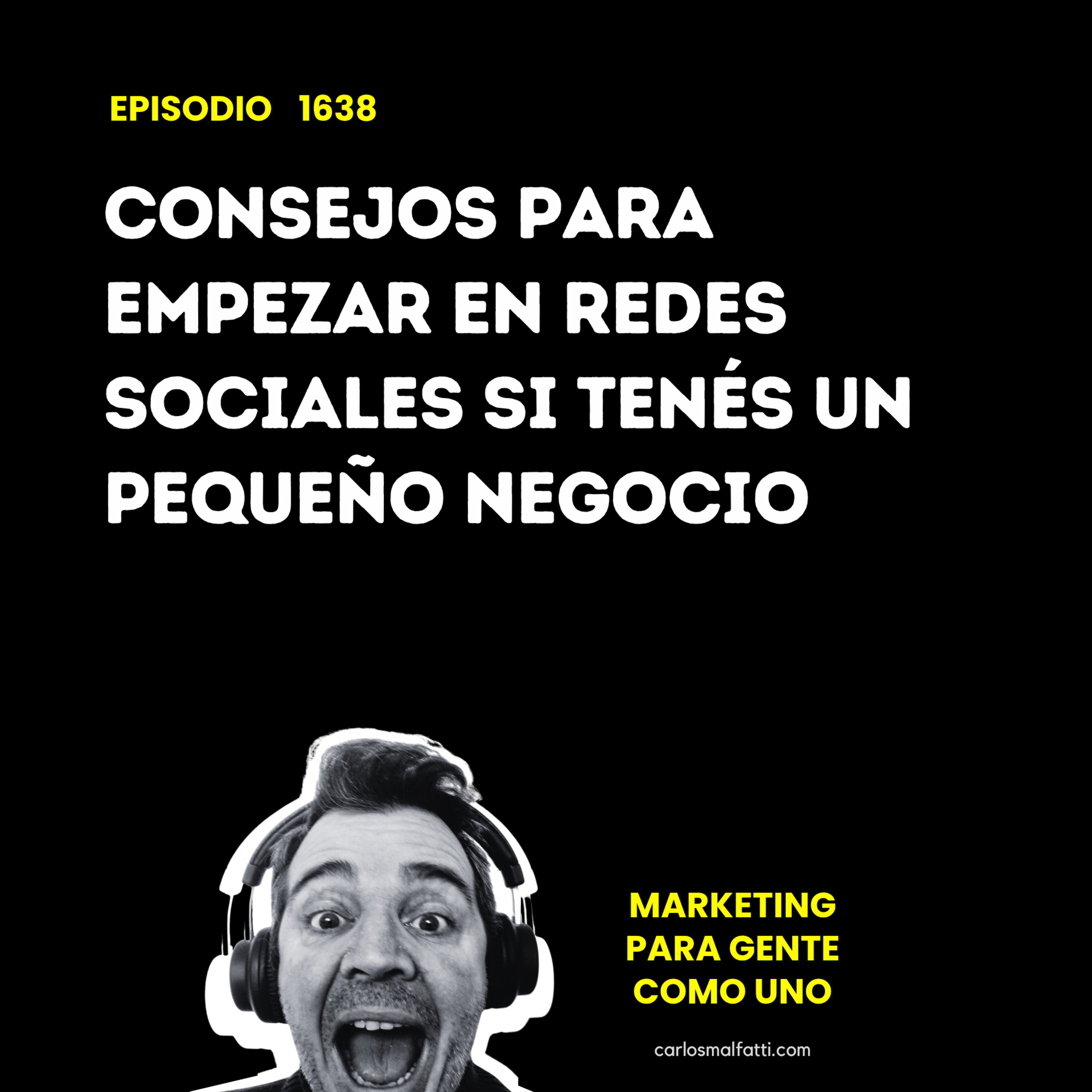 1638 Consejos para empezar en redes sociales si tenés un pequeño negocio. episode artwork