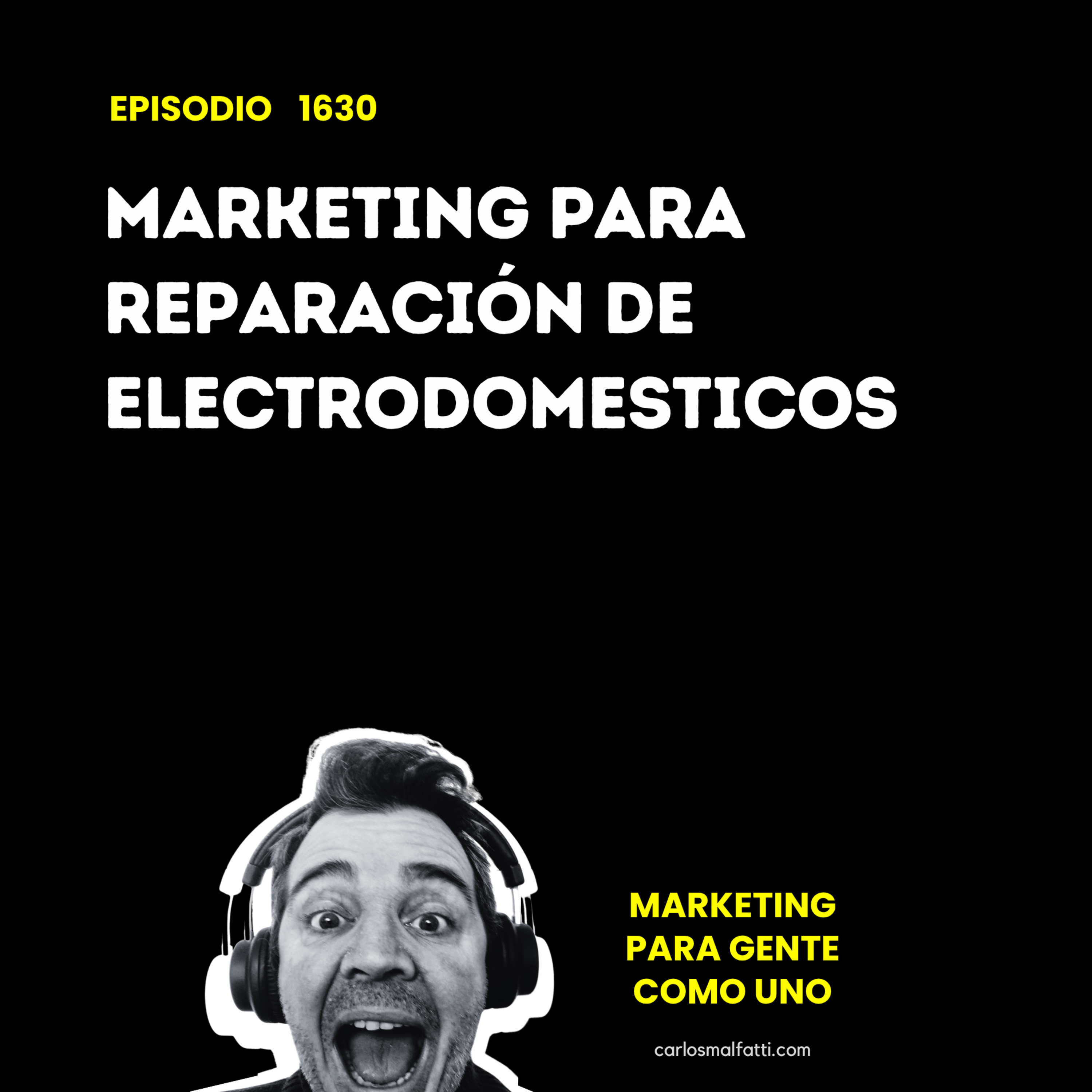 1630 Marketing para reparación de electrodomesticos. episode artwork