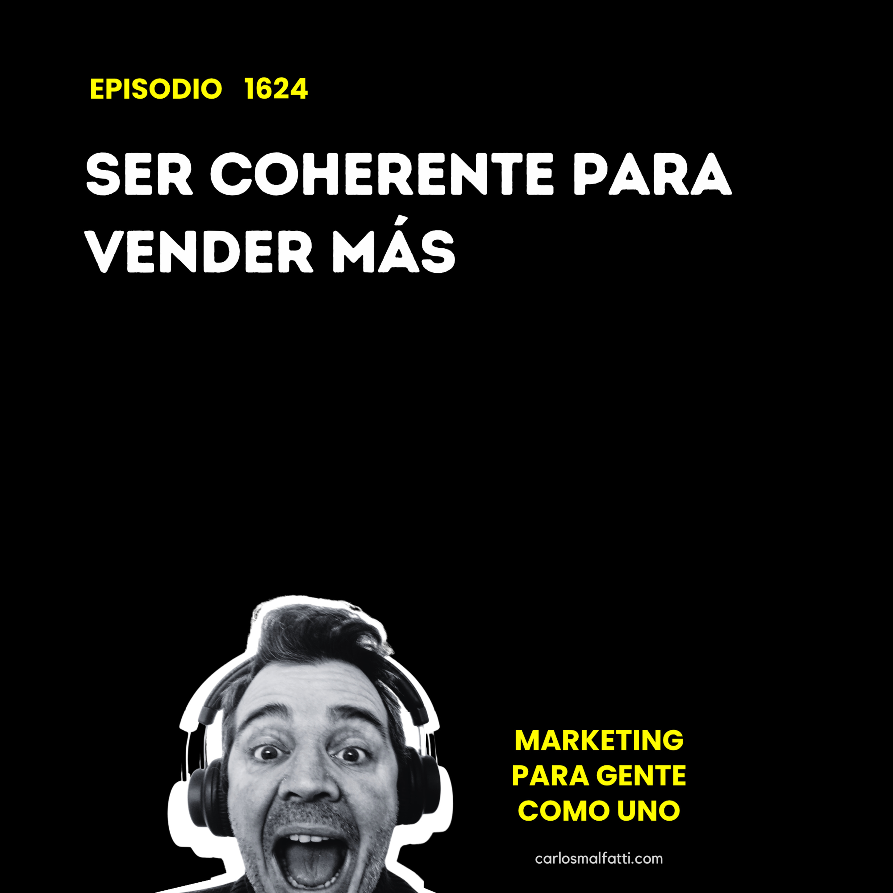1624 Ser coherente para vender más. episode artwork