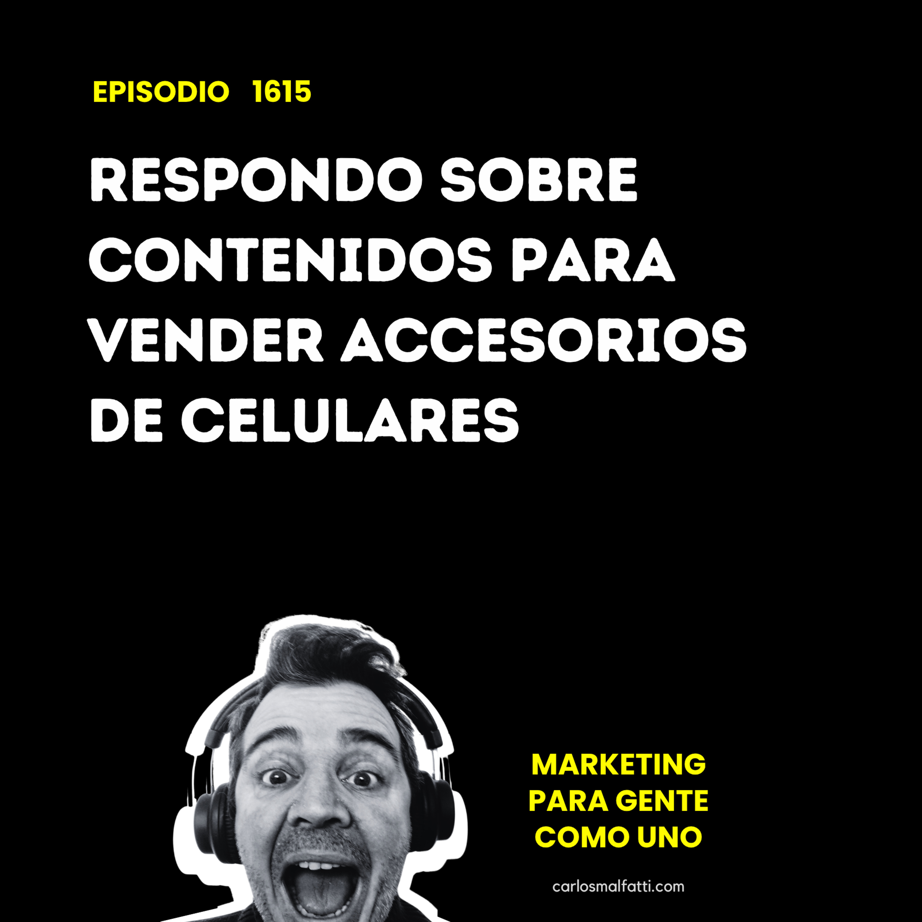 1615 Respondo sobre contenidos para vender accesorios de celulares. episode artwork