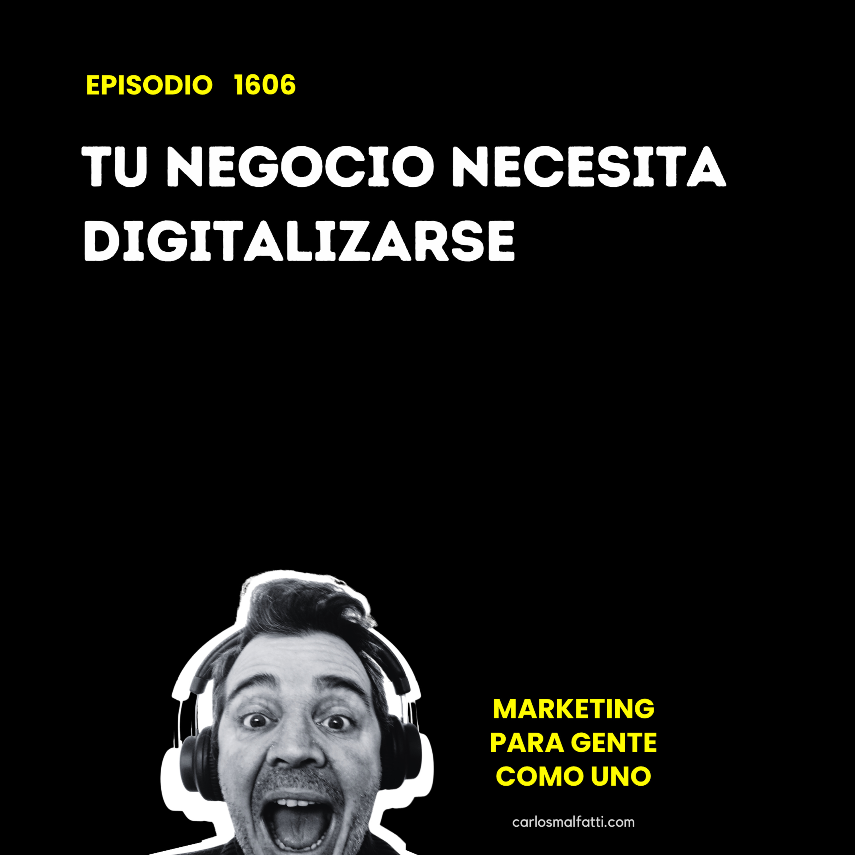 1606 Tu negocio necesita digitalizarse. episode artwork
