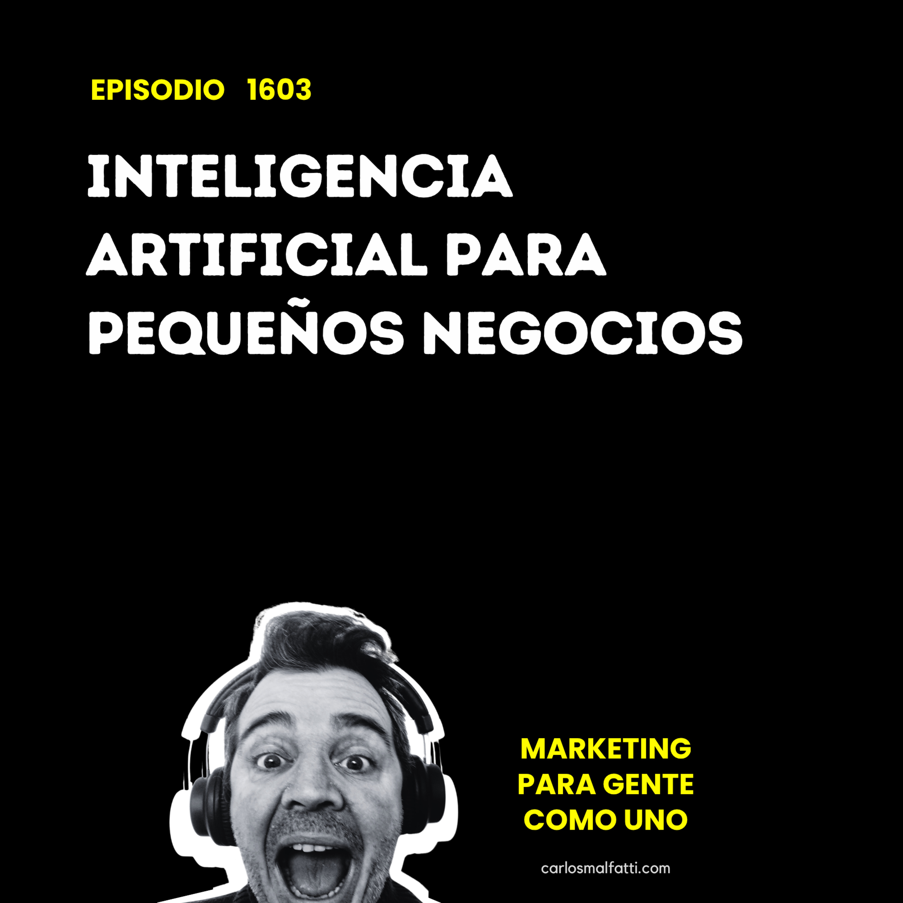 1603 Inteligencia Artificial para pequeños negocios. episode artwork