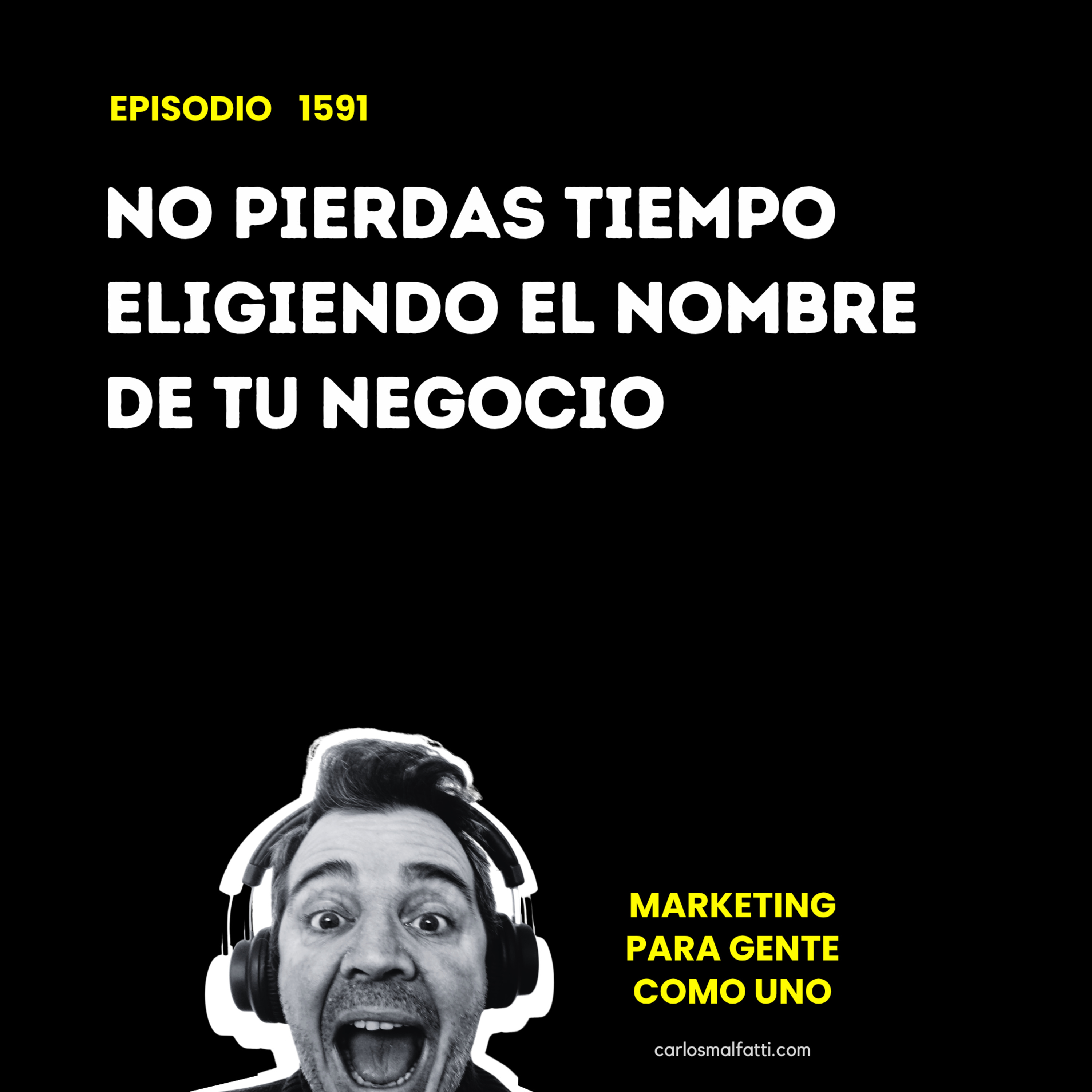 1591 No pierdas tiempo eligiendo el nombre de tu negocio. episode artwork