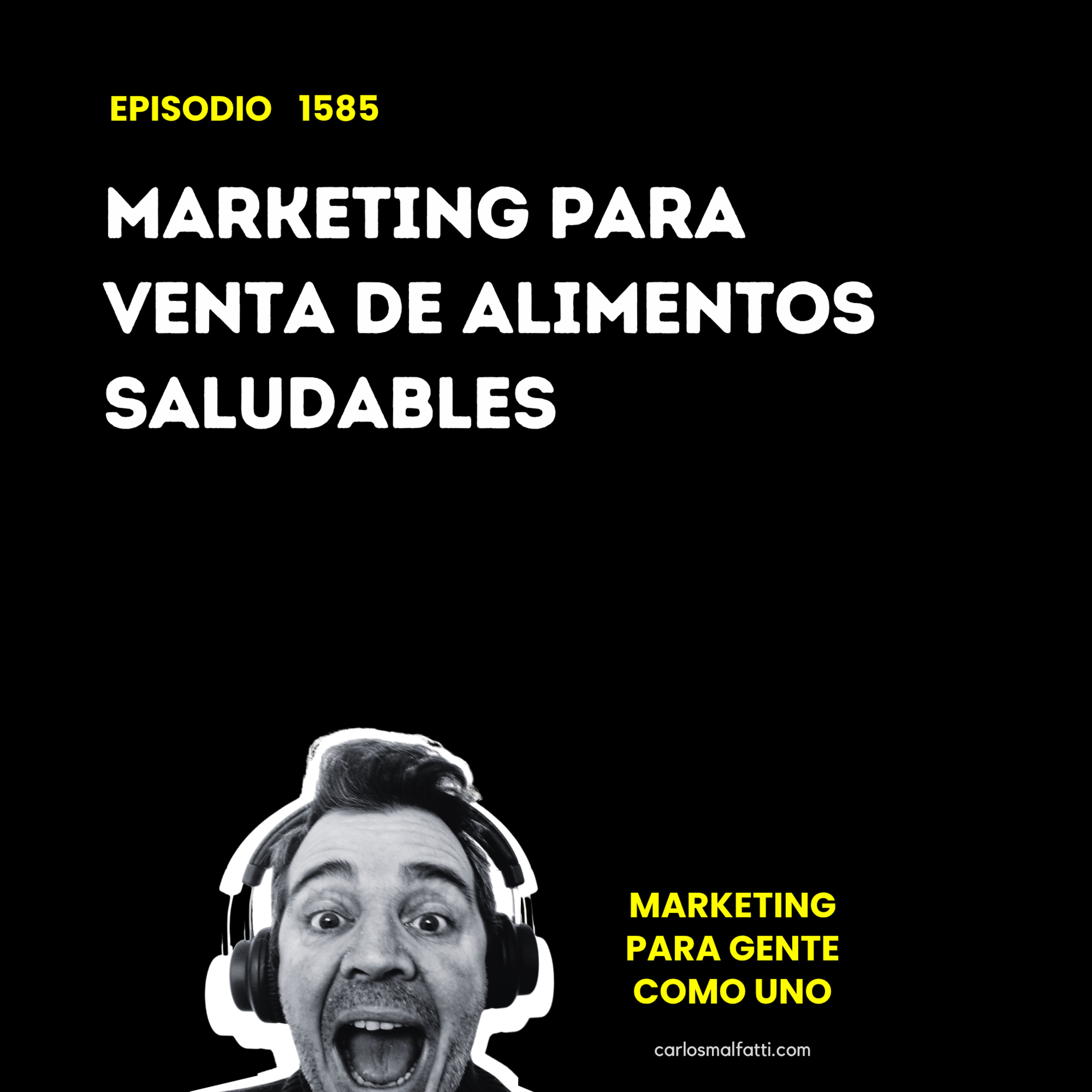 1585 Marketing para venta de alimentos saludables. episode artwork