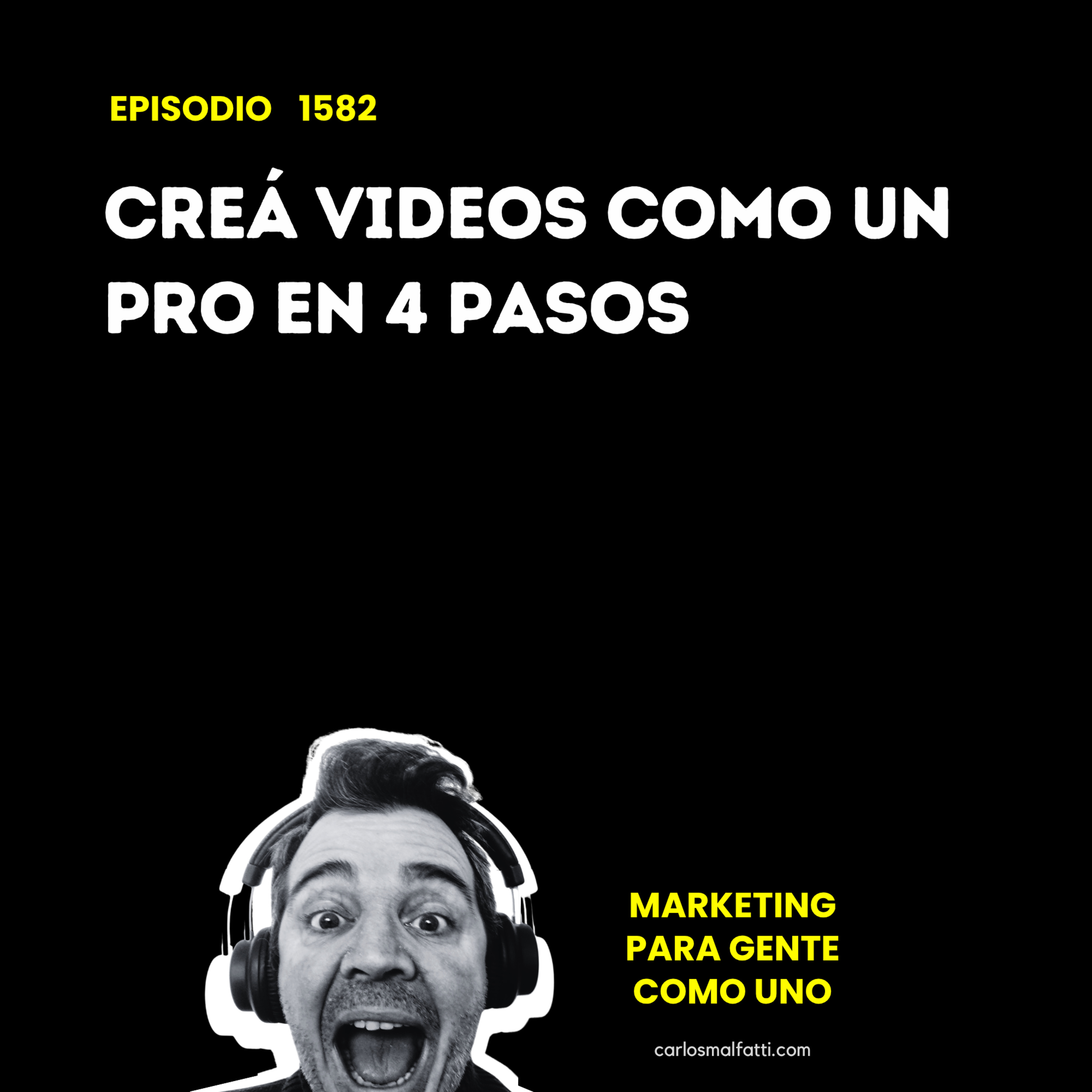 1582 Creá videos como un Pro en 4 pasos. episode artwork