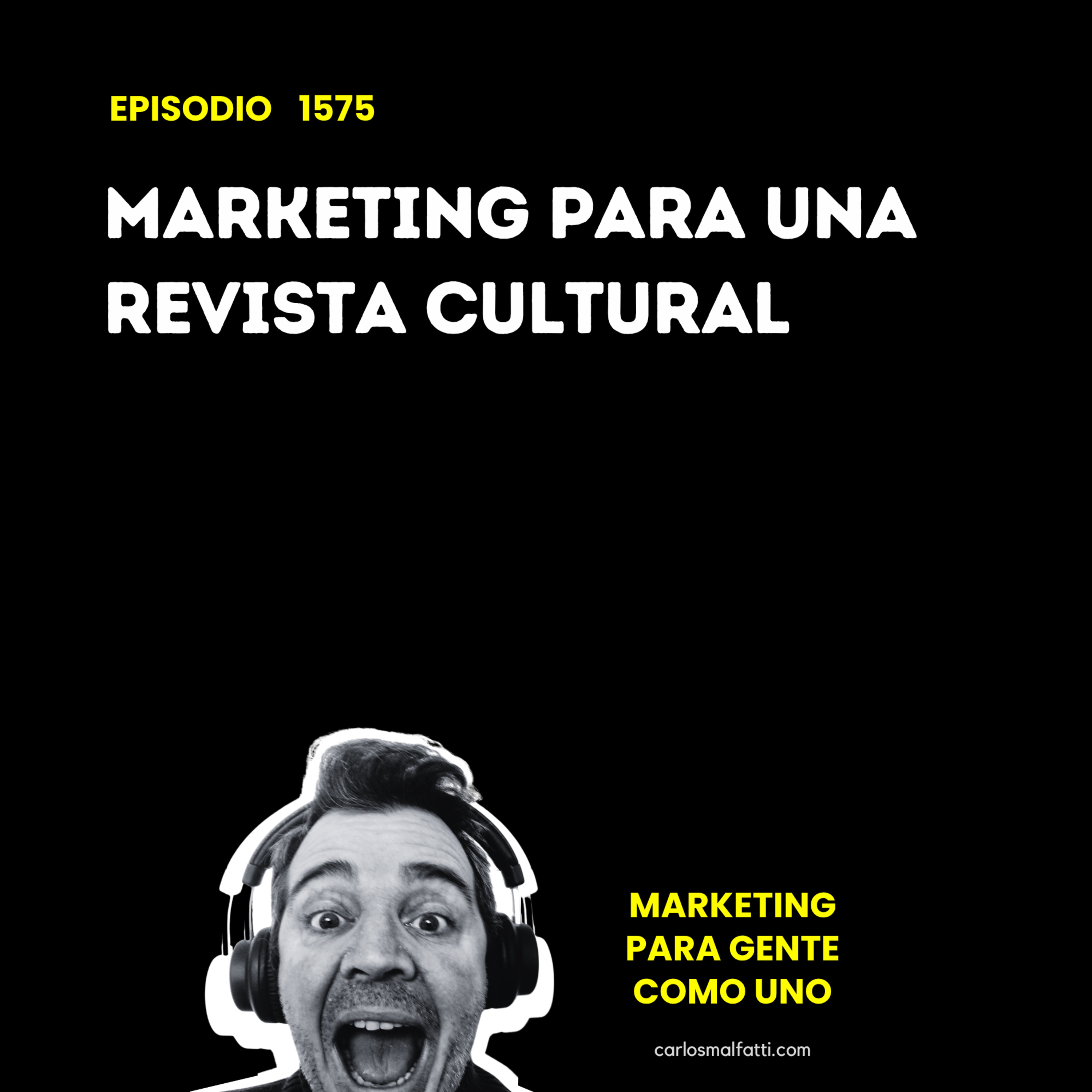 1575 Marketing para una revista cultural. episode artwork