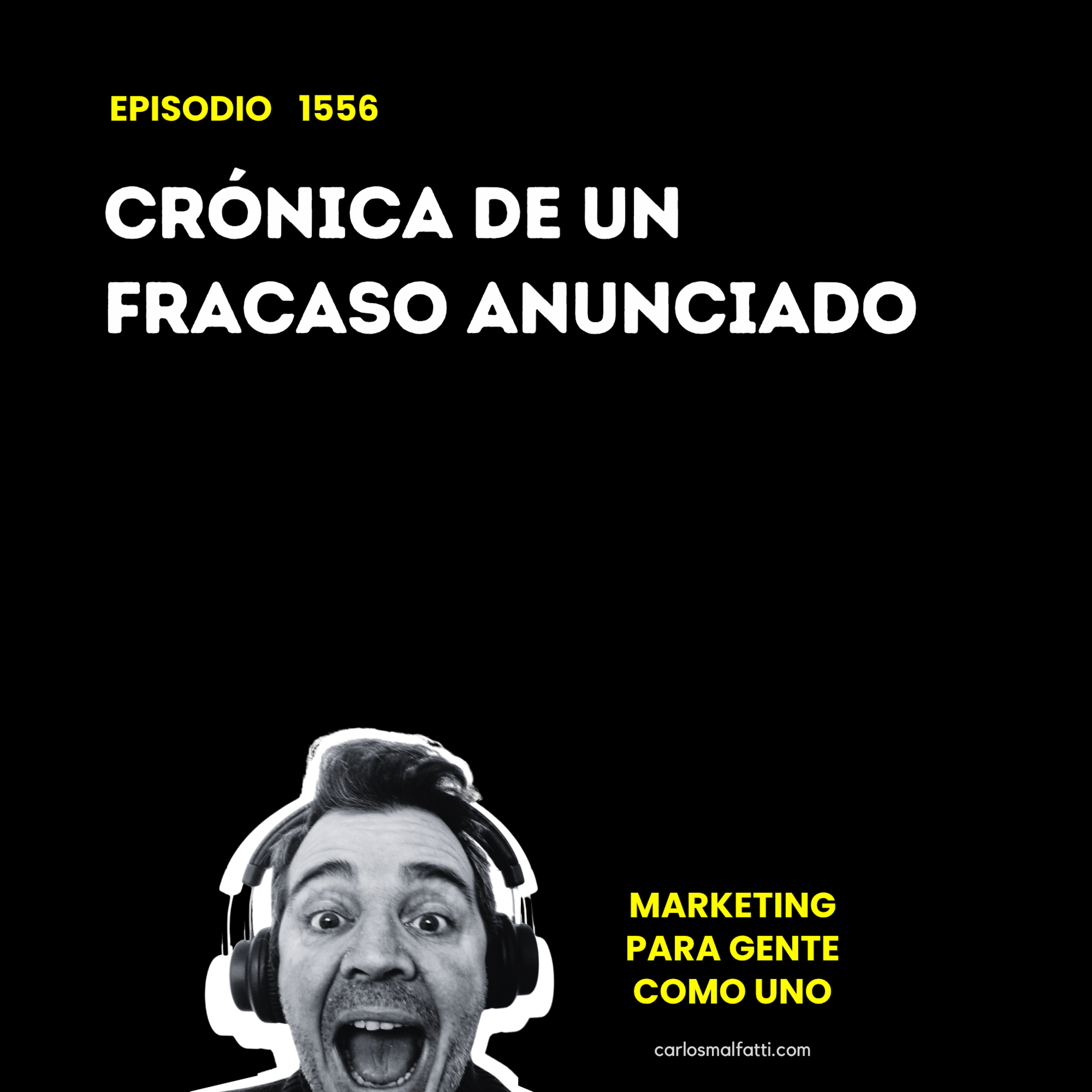 1556 Crónica de un fracaso anunciado. episode artwork