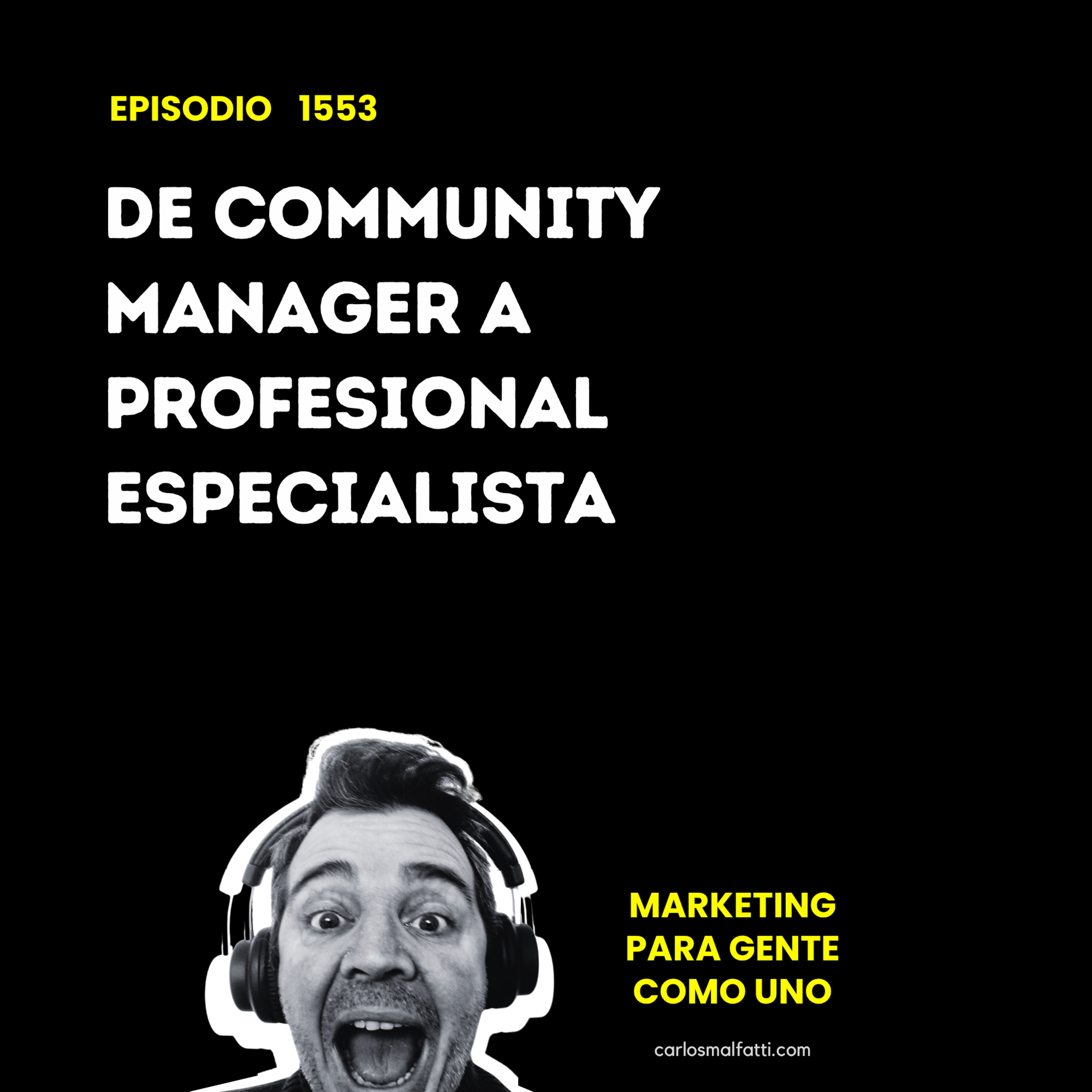 1553 De community manager a profesional especialista. episode artwork
