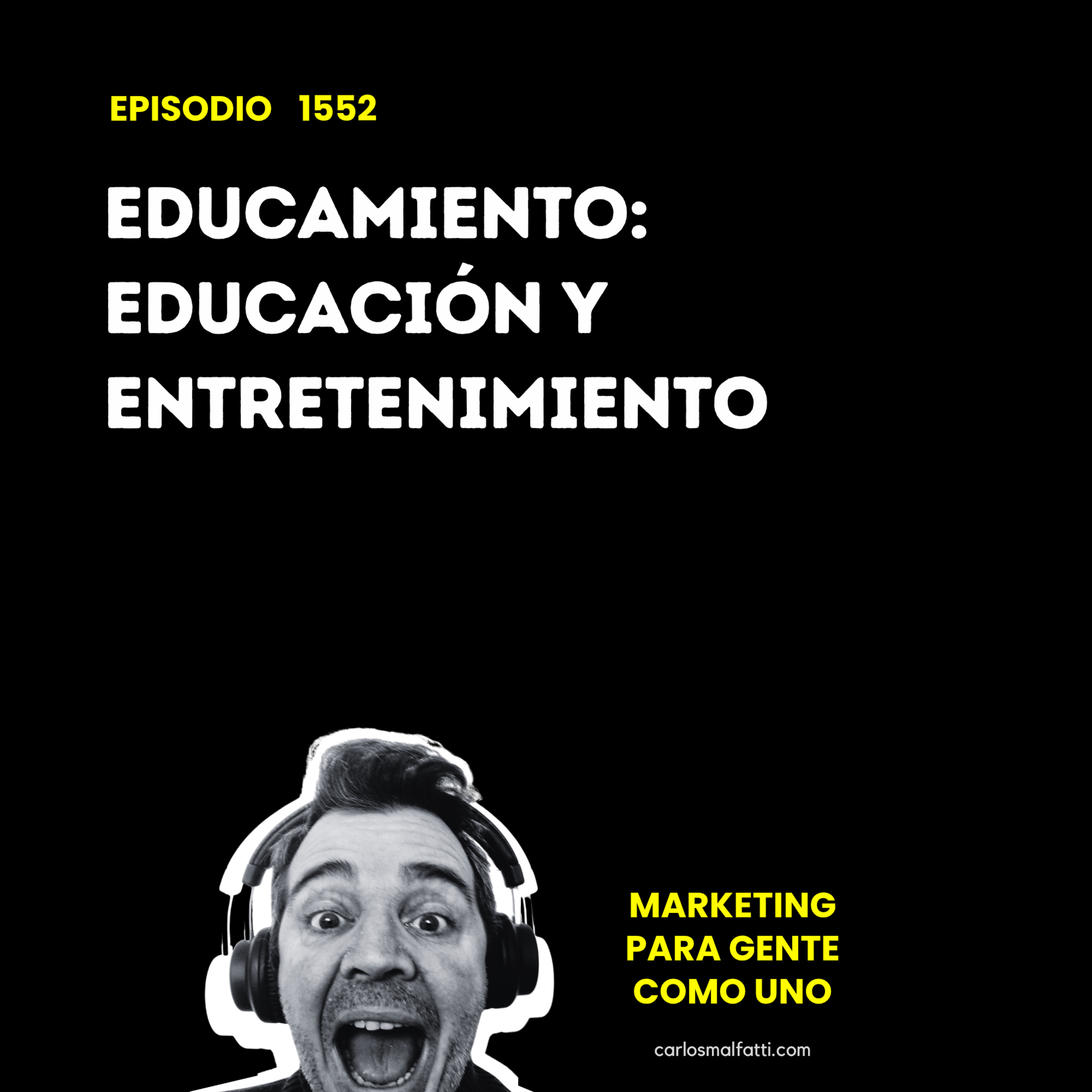 1552 Educamiento: educación y entretenimiento. episode artwork