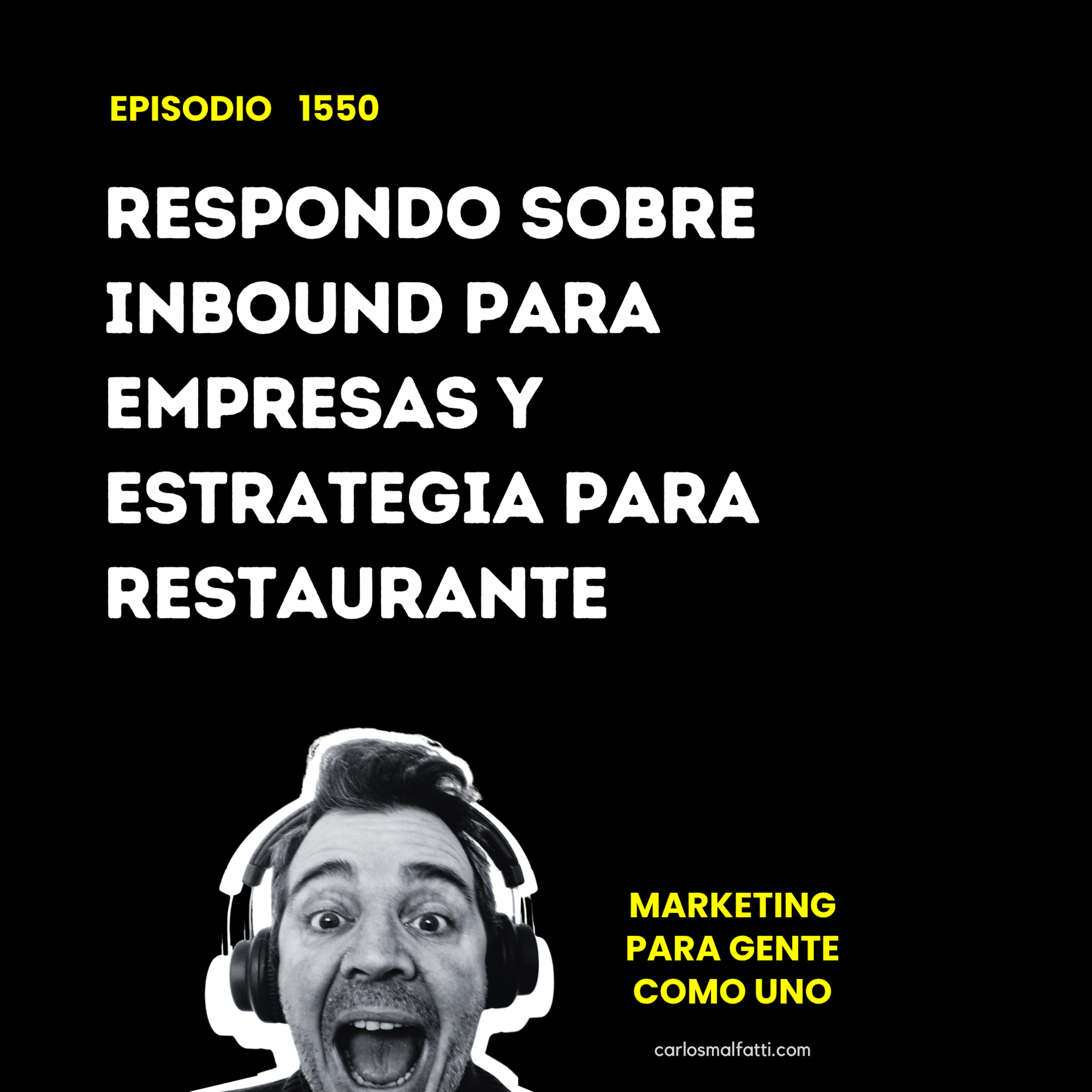 1550 Respondo sobre inbound para empresas y estrategia para restaurante. episode artwork