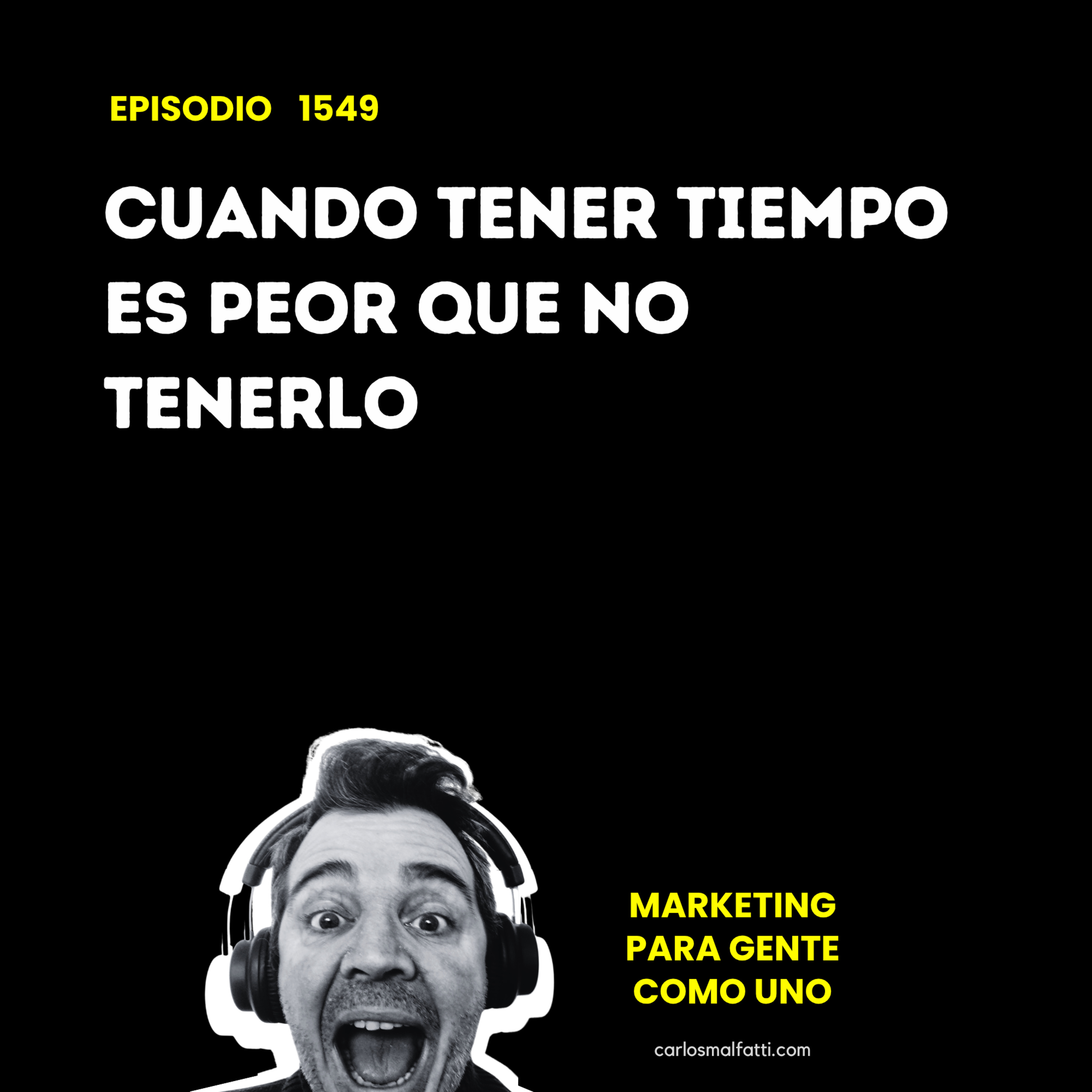 1549 Cuando tener tiempo es peor que no tenerlo. episode artwork