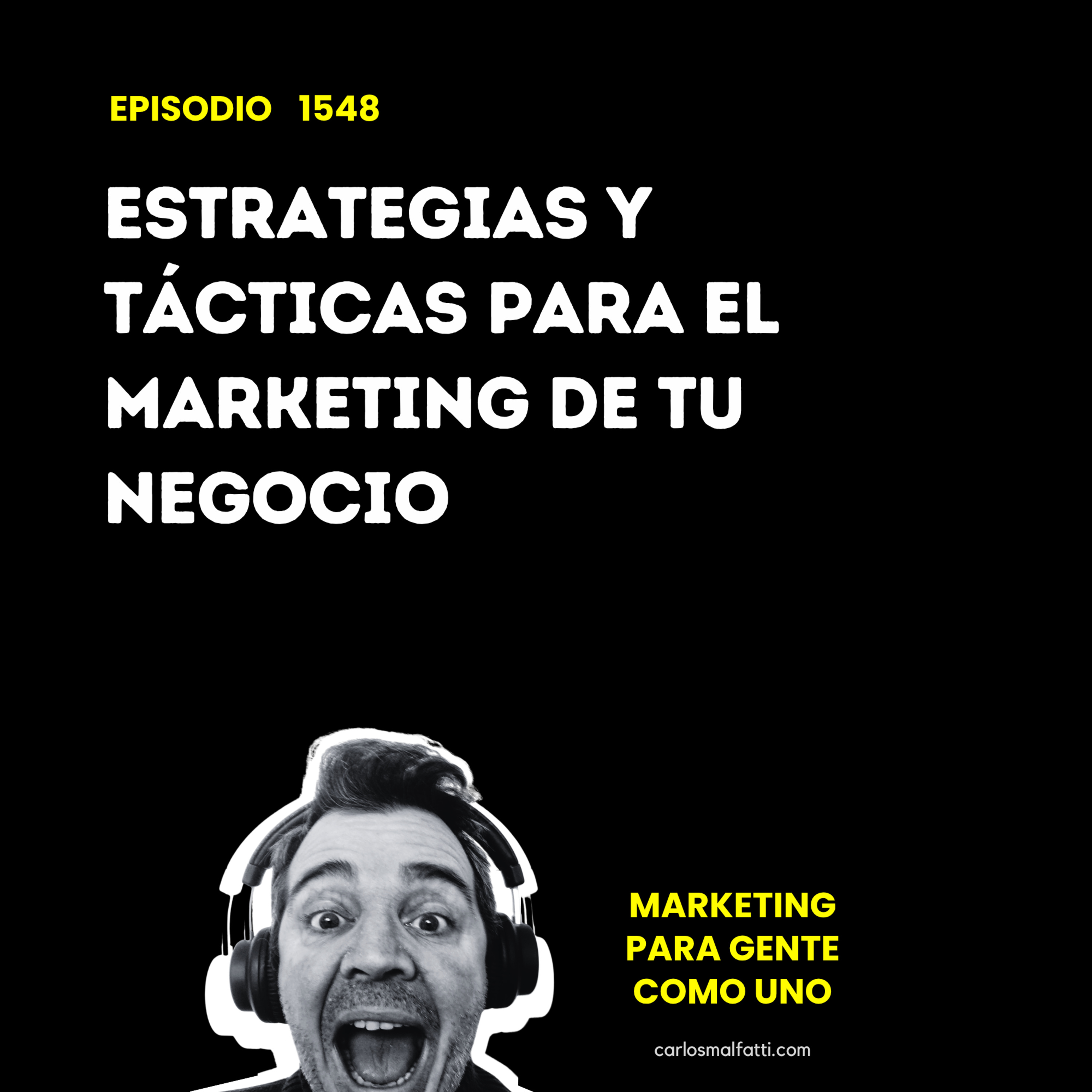 1548 Estrategias y tácticas para el marketing de tu negocio. episode artwork