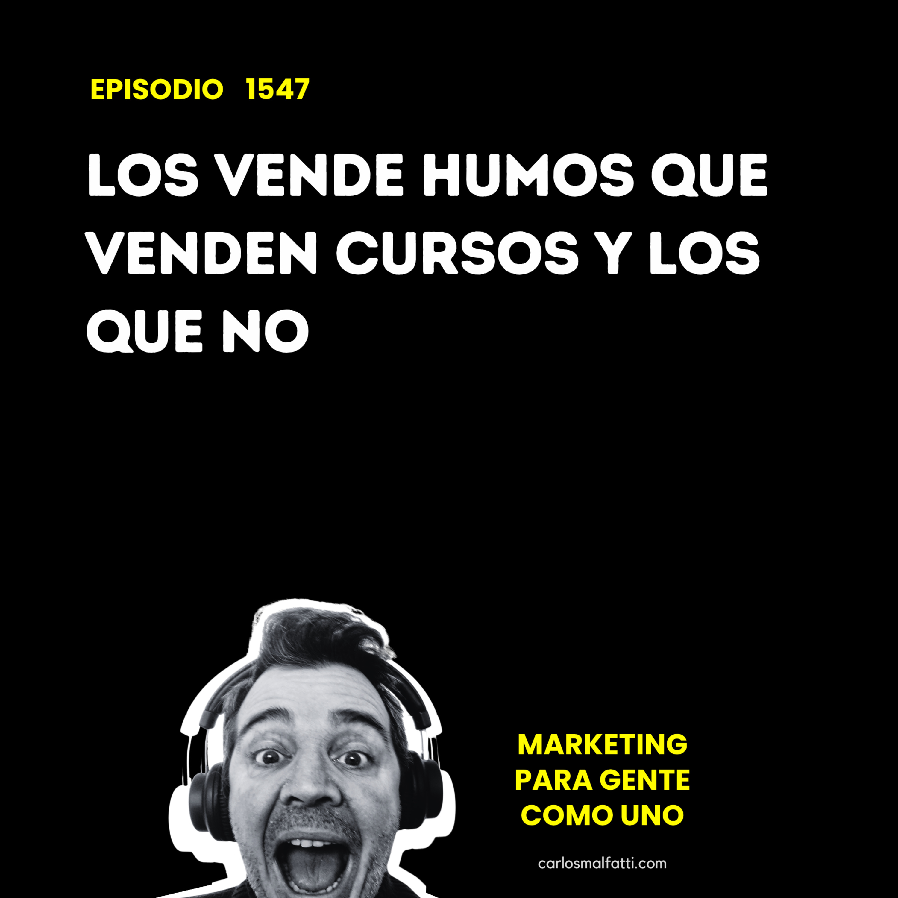 1547 Los vende humos que venden cursos y los que no. episode artwork