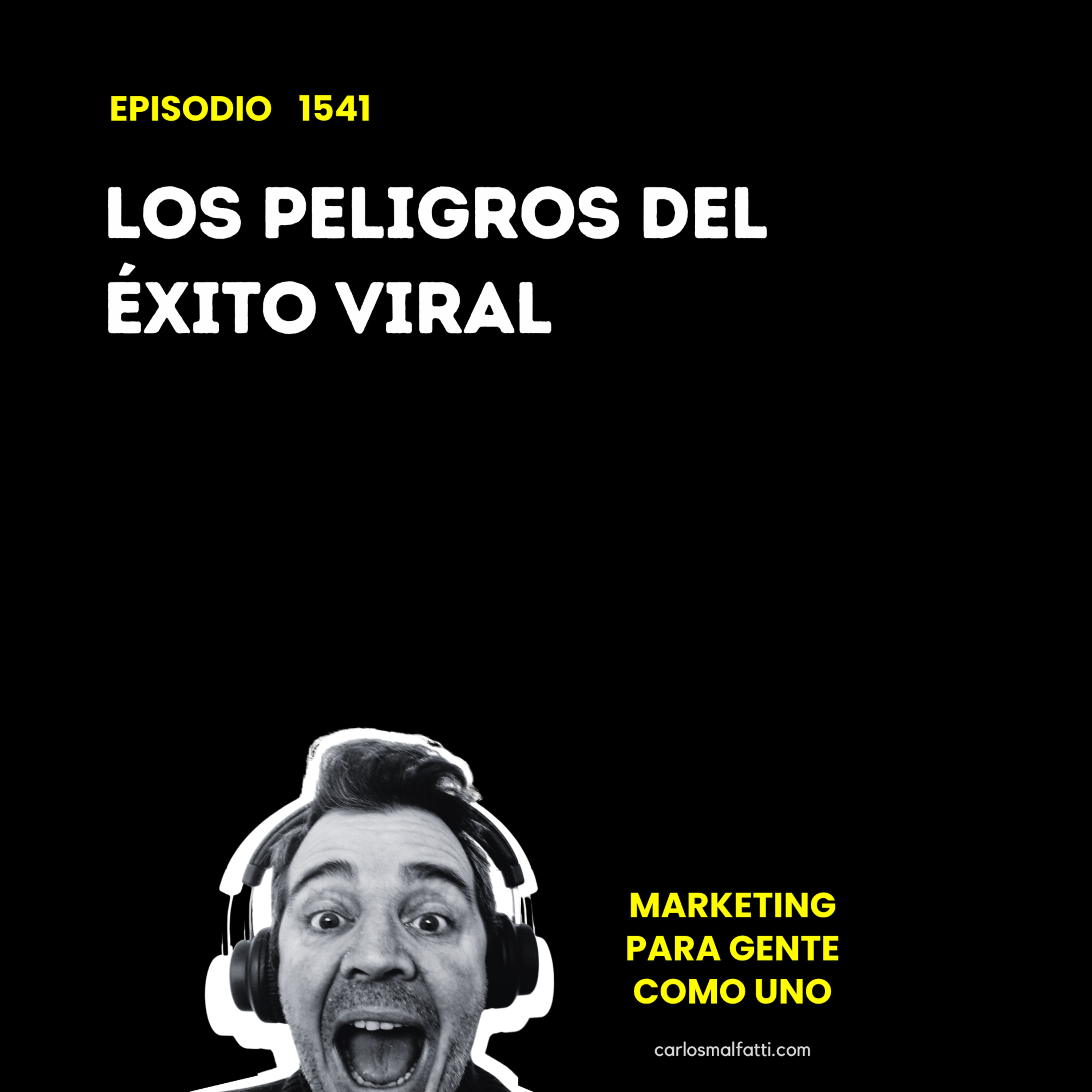 1541 Los peligros del éxito viral. episode artwork