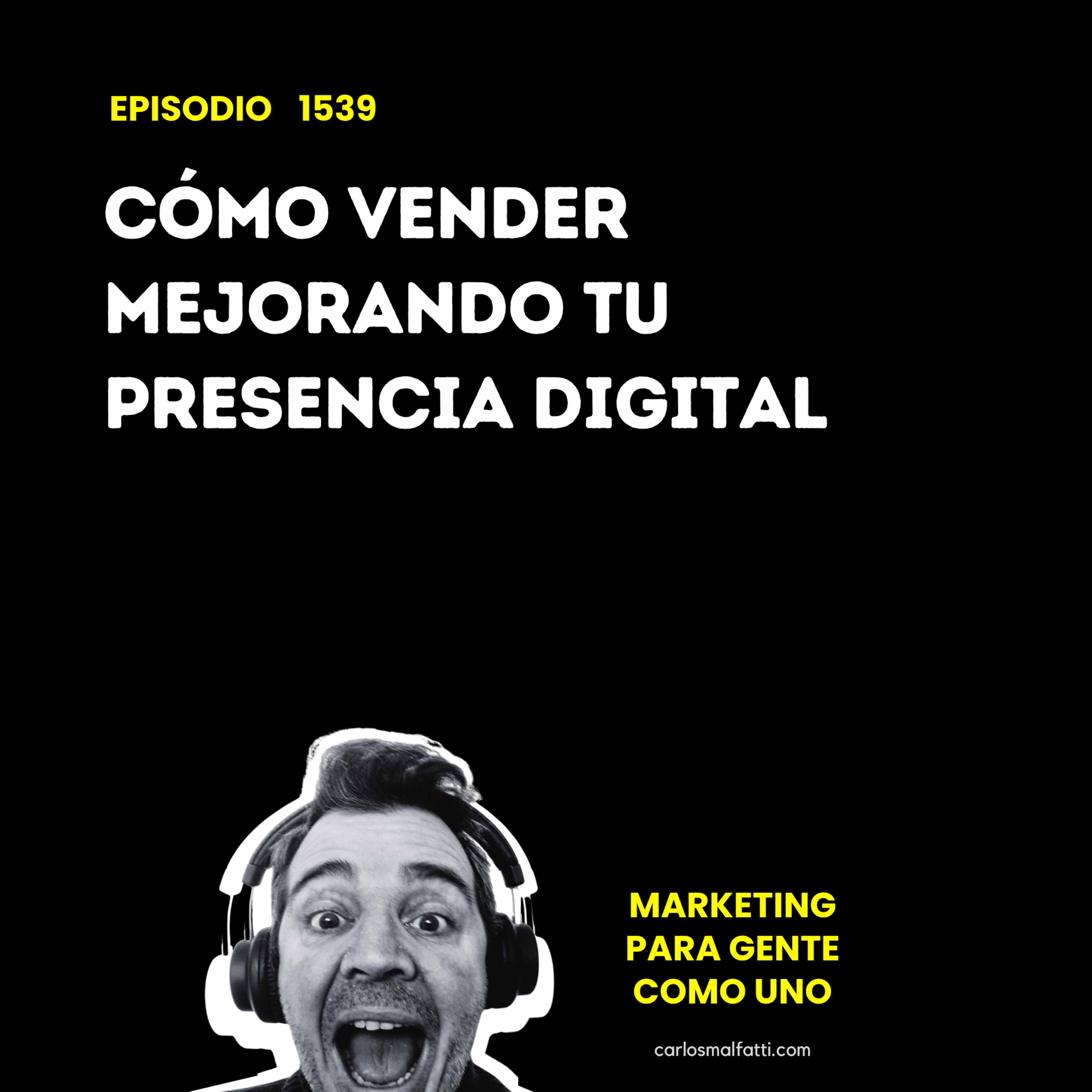 1539 Cómo vender mejorando tu presencia digital. episode artwork