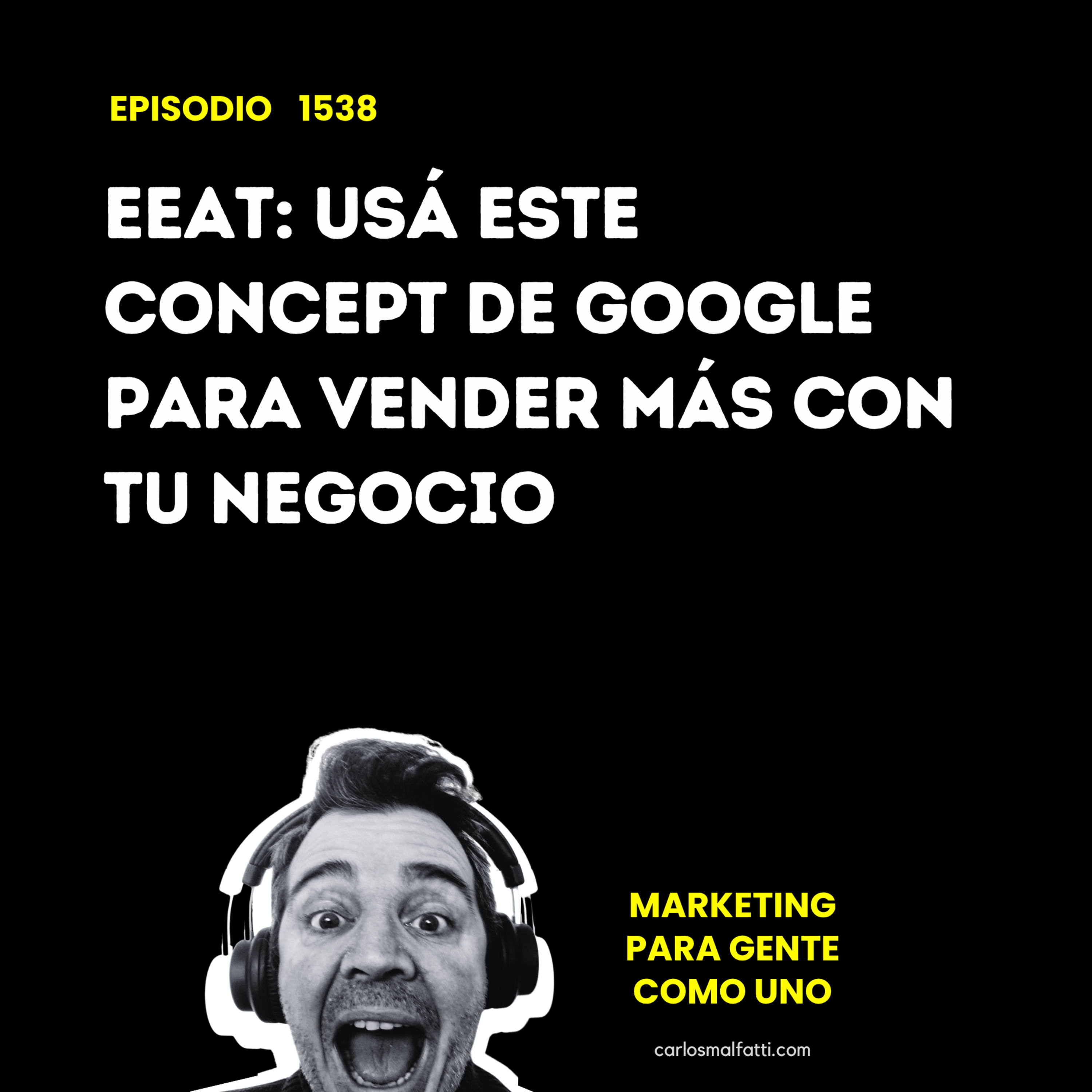 1538 EEAT: Usá este concepto de Google para vender más con tu negocio. episode artwork