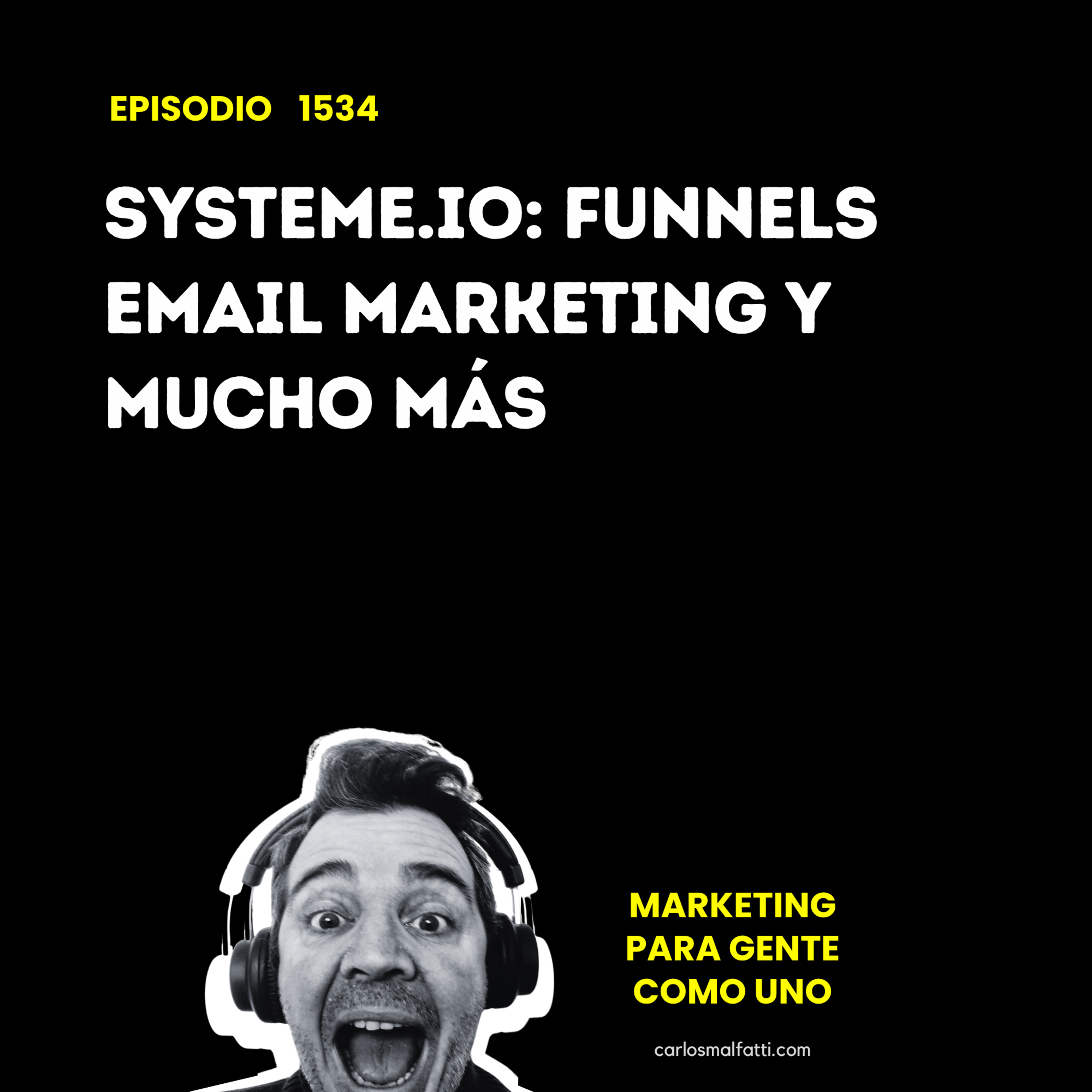1534 Systeme.io: funnels, email marketing y mucho más. episode artwork