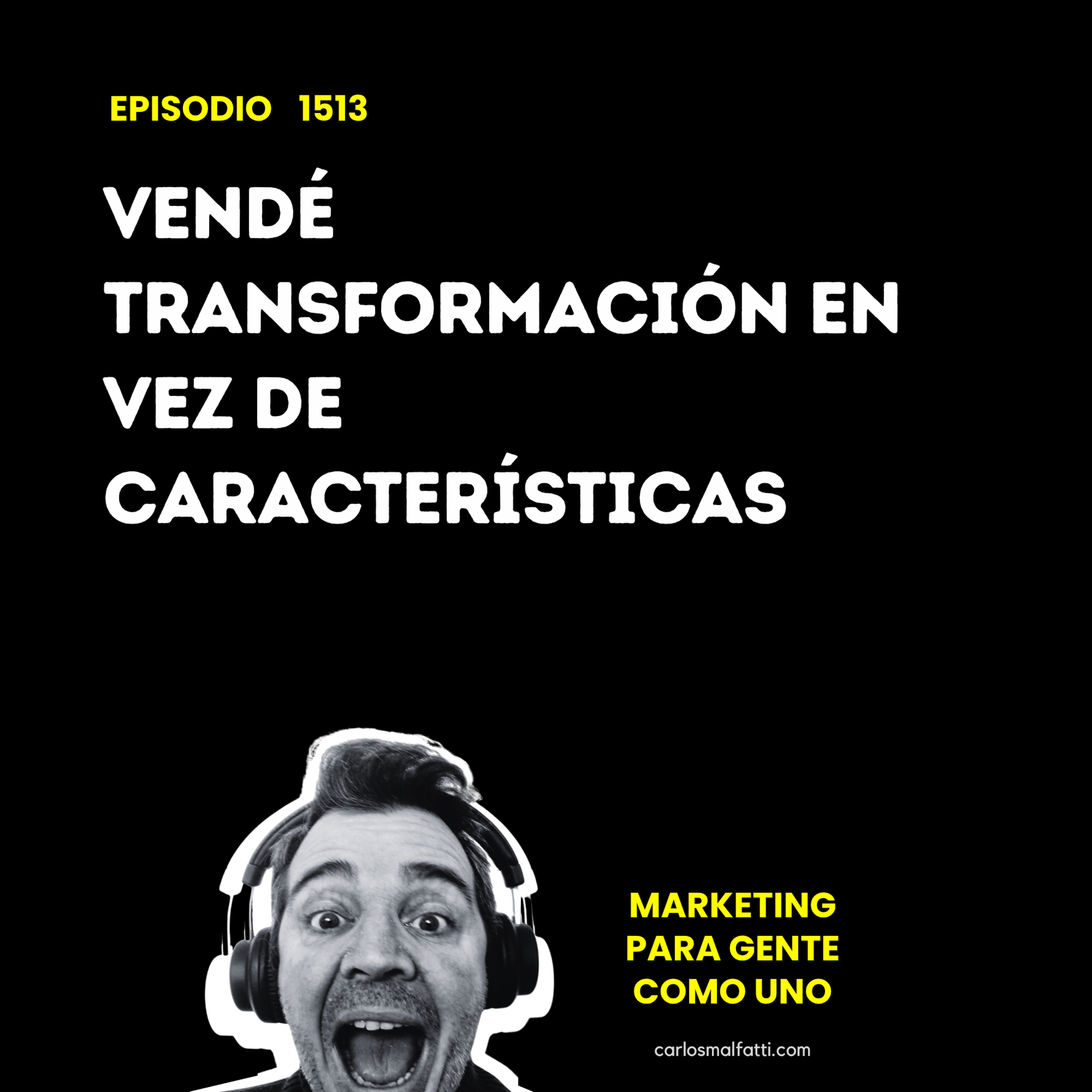 1513 Vendé transformación en vez de características. episode artwork