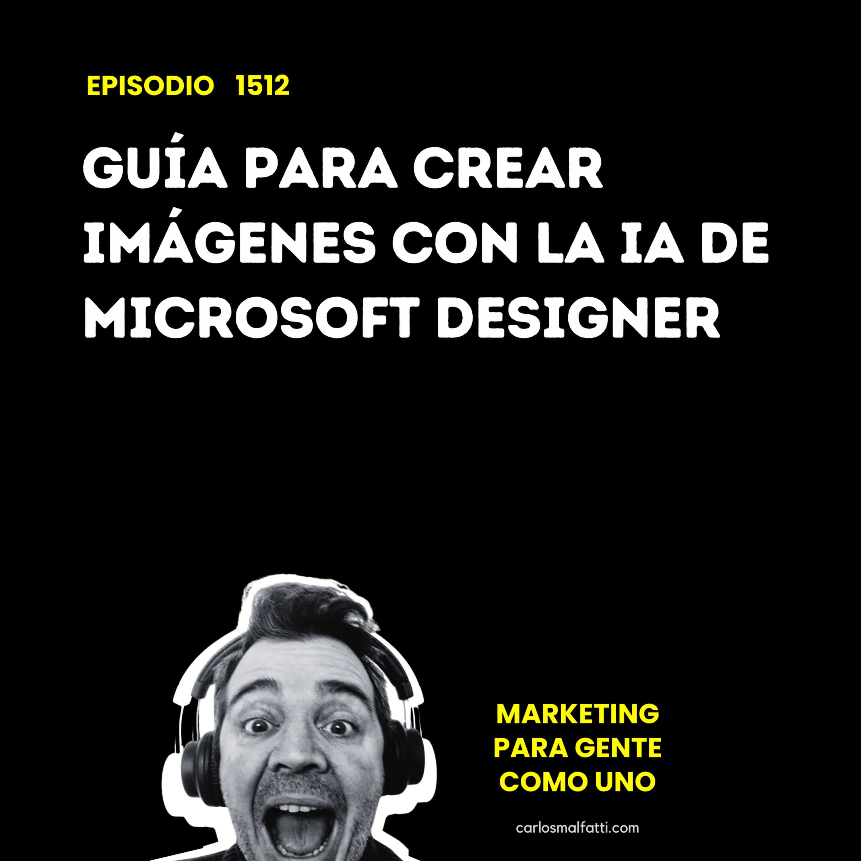 1512 Guía para crear imágenes con la IA de Microsoft Designer. episode artwork
