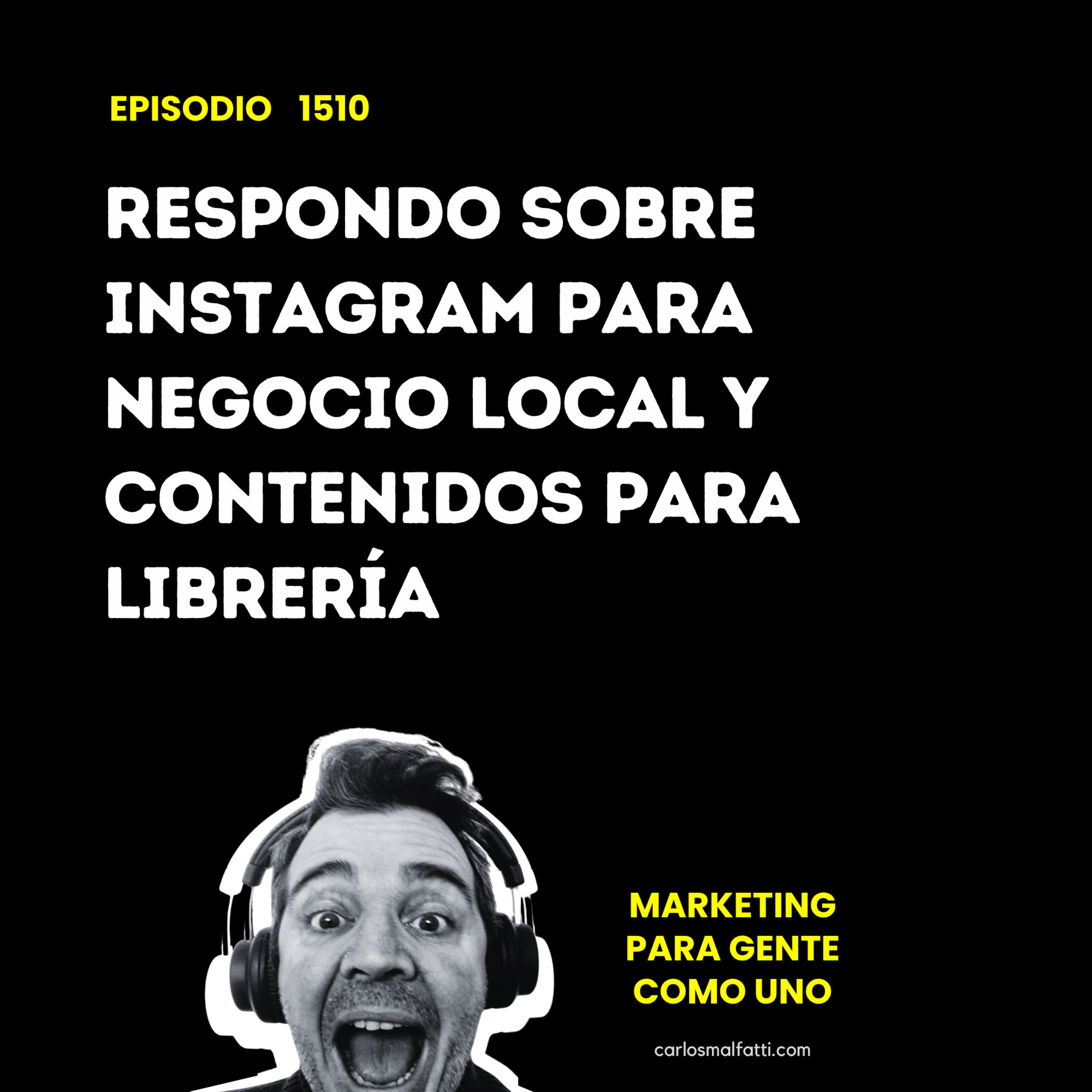 1510 Respondo sobre Instagram para negocio local y contenidos para librería. episode artwork