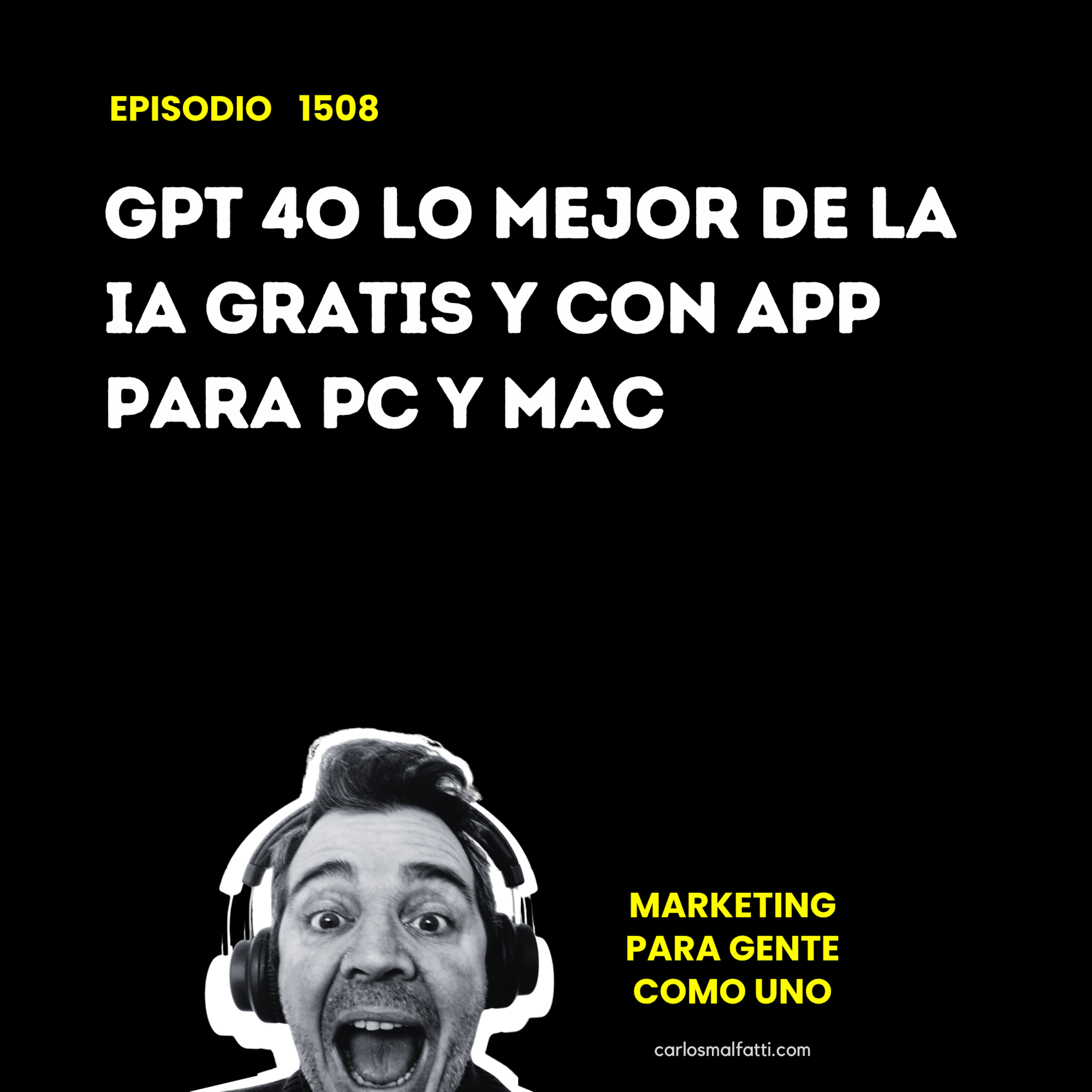 1508 GPT 4o Lo mejor de la IA gratis y con app para PC y Mac. episode artwork