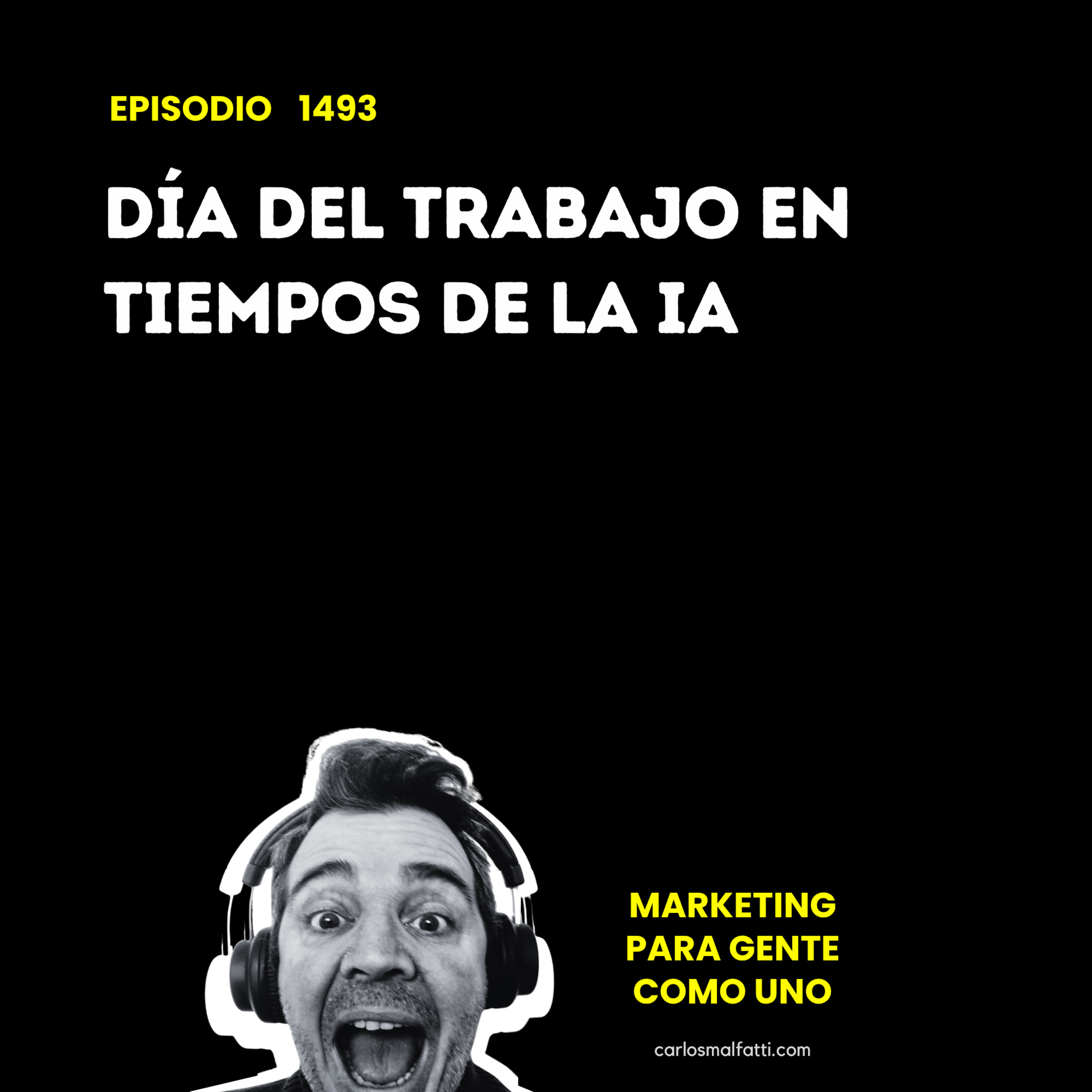 1493 Día del trabajo en tiempos de la IA. episode artwork