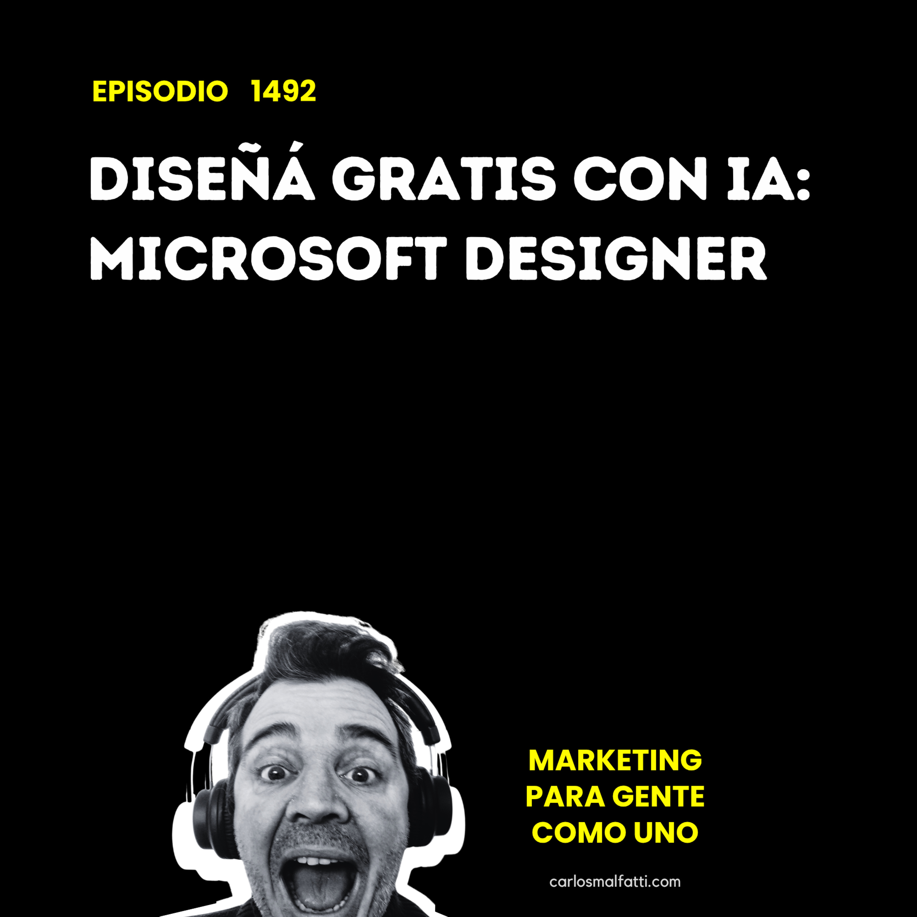 1492 Diseñá gratis con IA: Microsoft Designer. episode artwork
