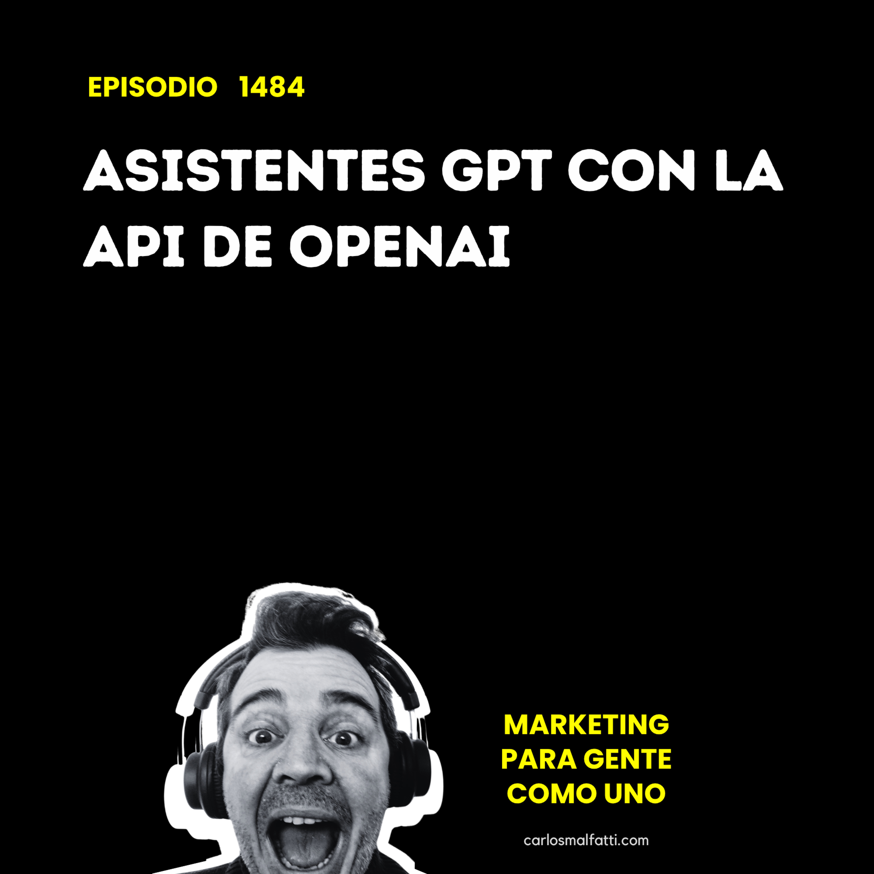 1484 Asistentes GPT con la API de OpenAI. episode artwork