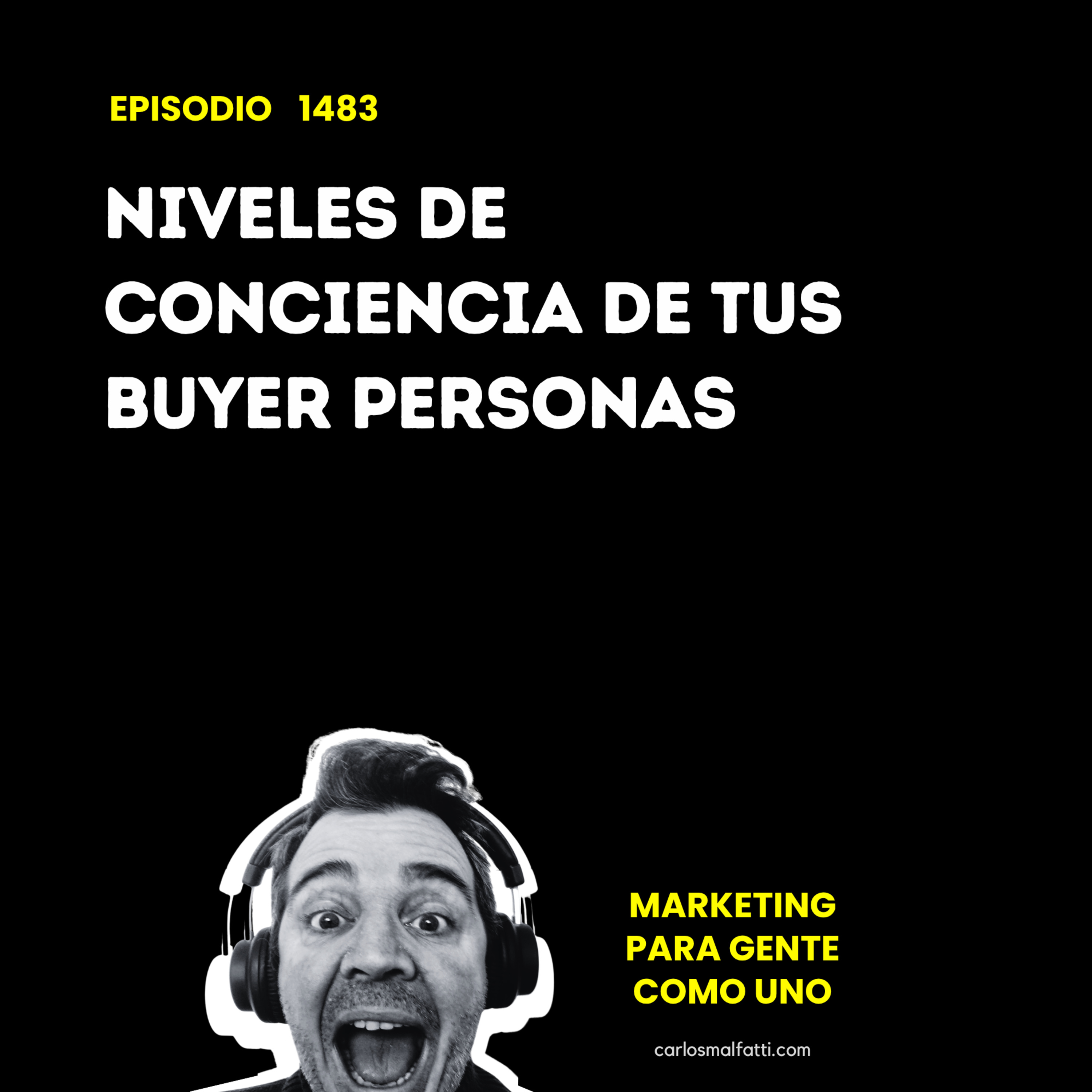 1483 Niveles de conciencia de tus buyer personas. episode artwork