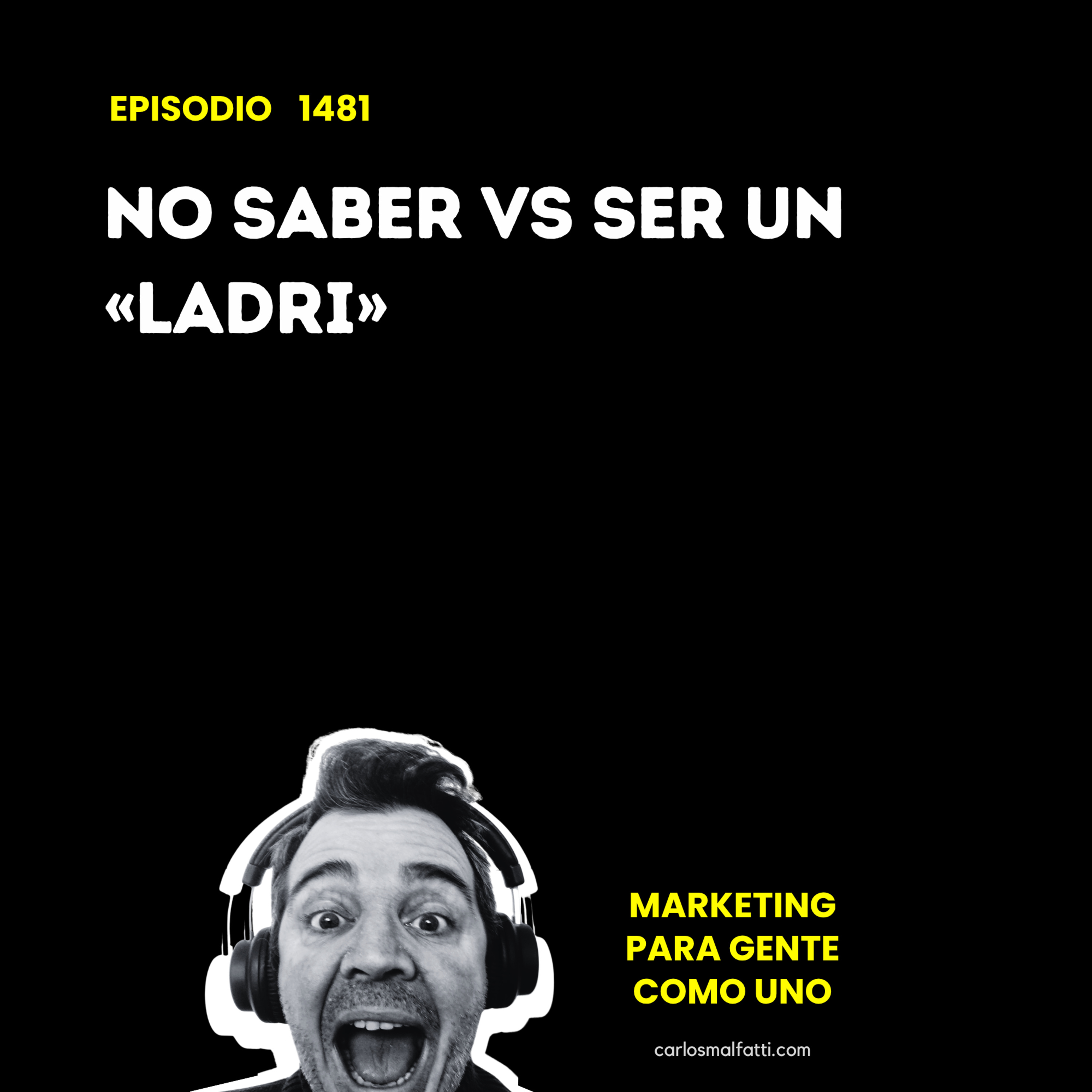 1481 No saber vs ser un «ladri». episode artwork
