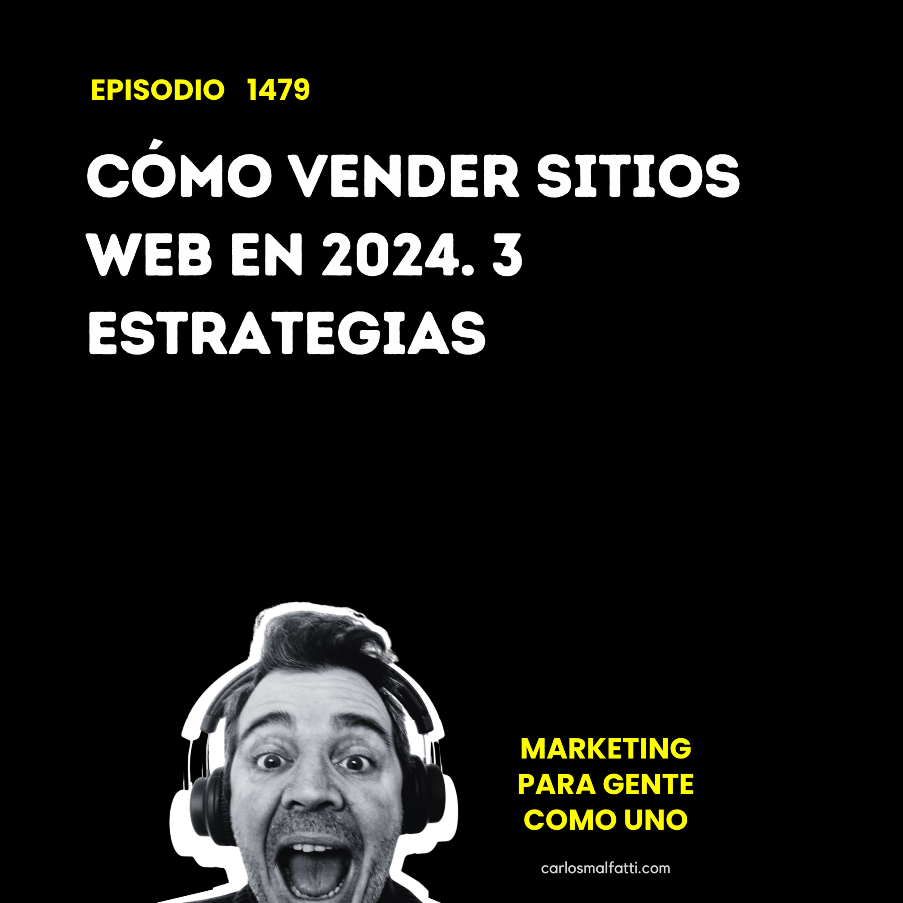 1479 Cómo vender sitios web en 2024. 3 Estrategias. episode artwork
