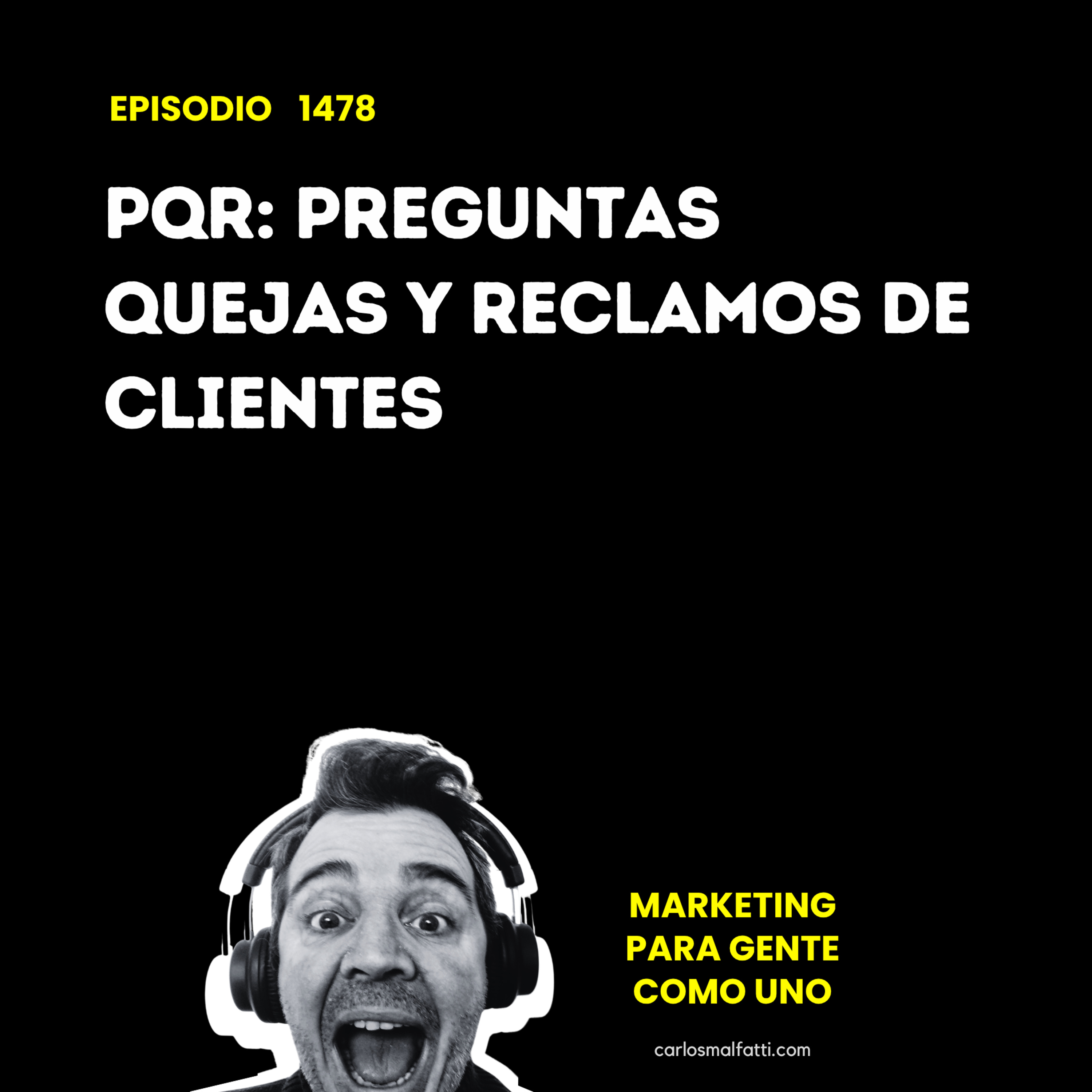 1478 PQR: Preguntas, quejas y reclamos de clientes. episode artwork