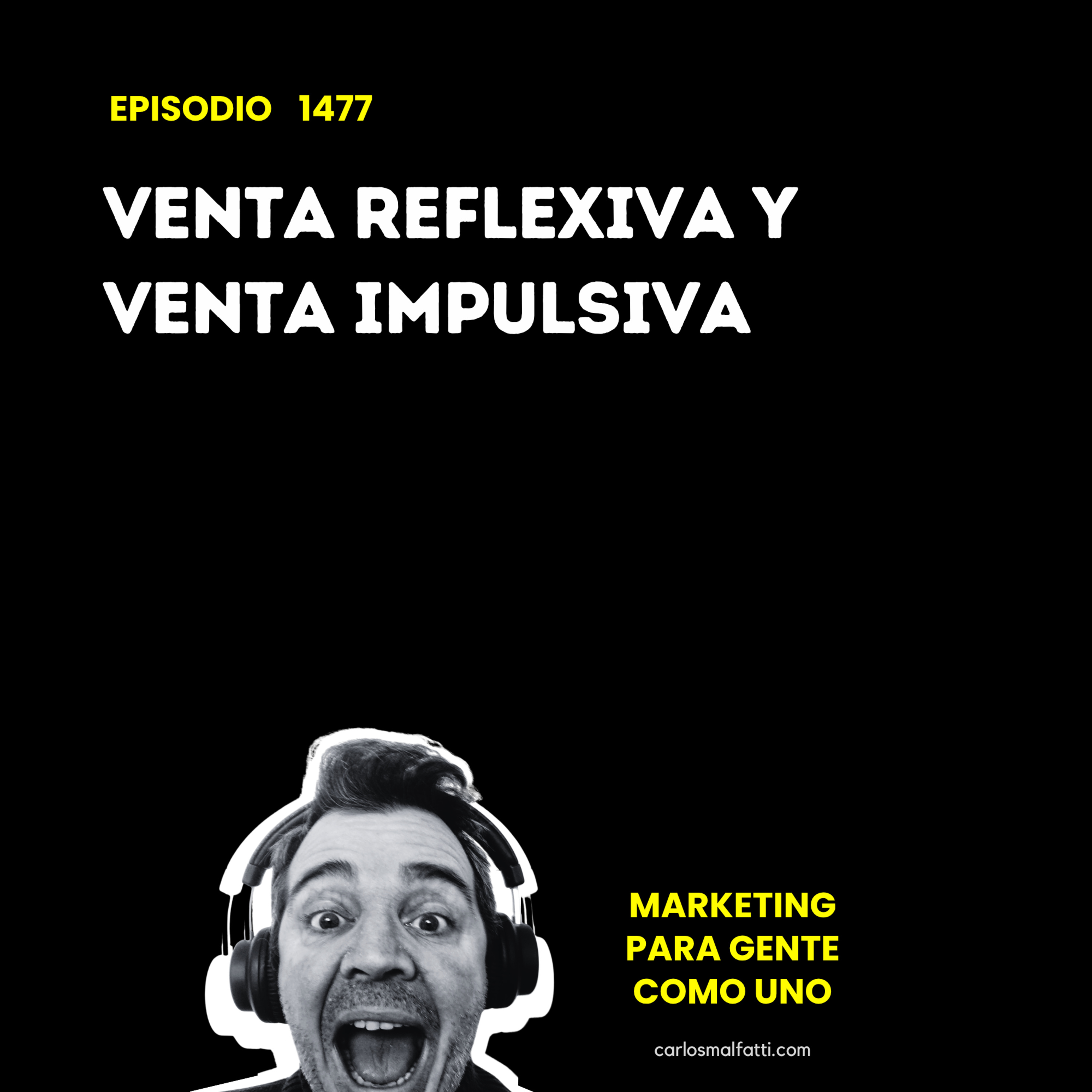 1477 Venta reflexiva y venta impulsiva. episode artwork