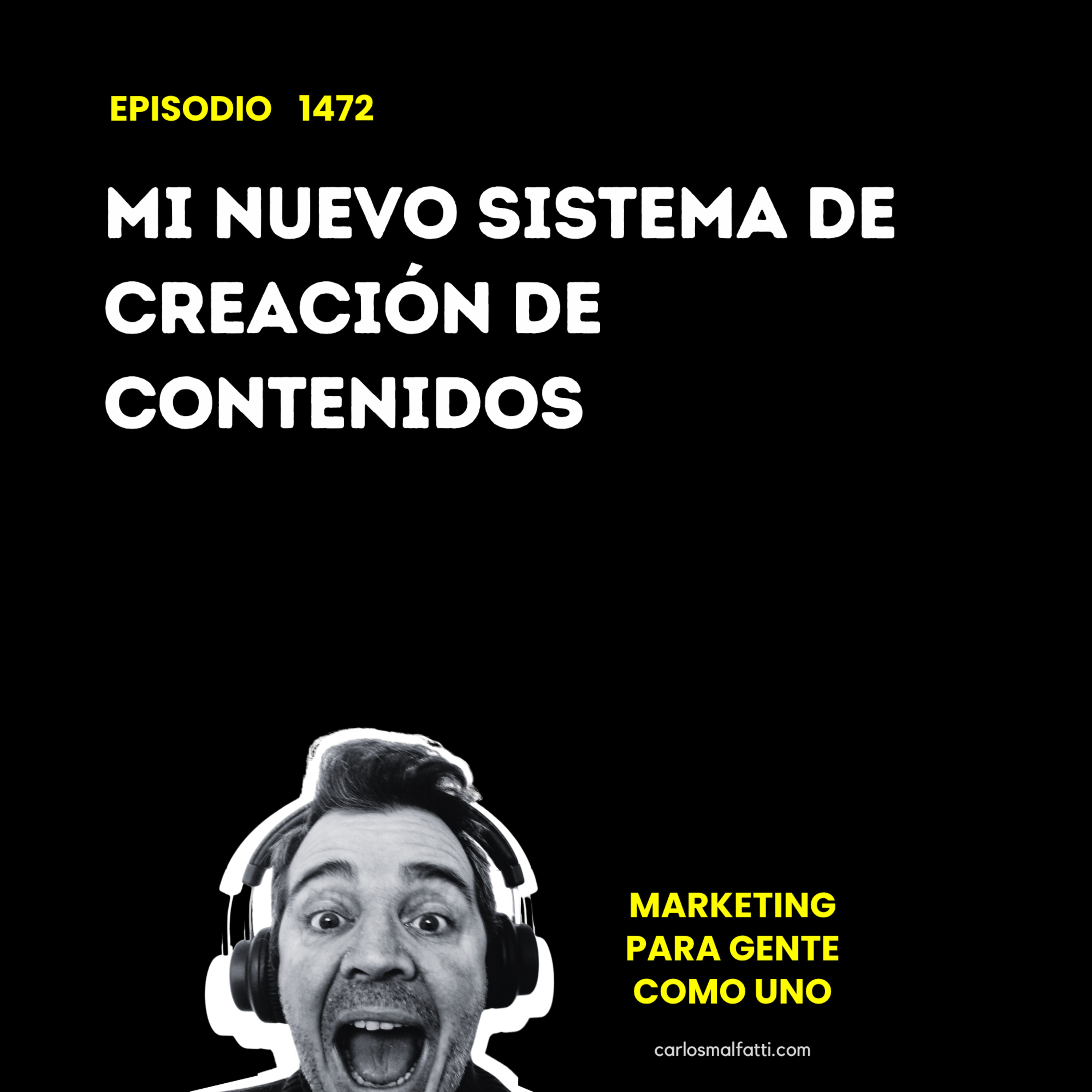 1472 Mi nuevo sistema de creación de contenidos. episode artwork
