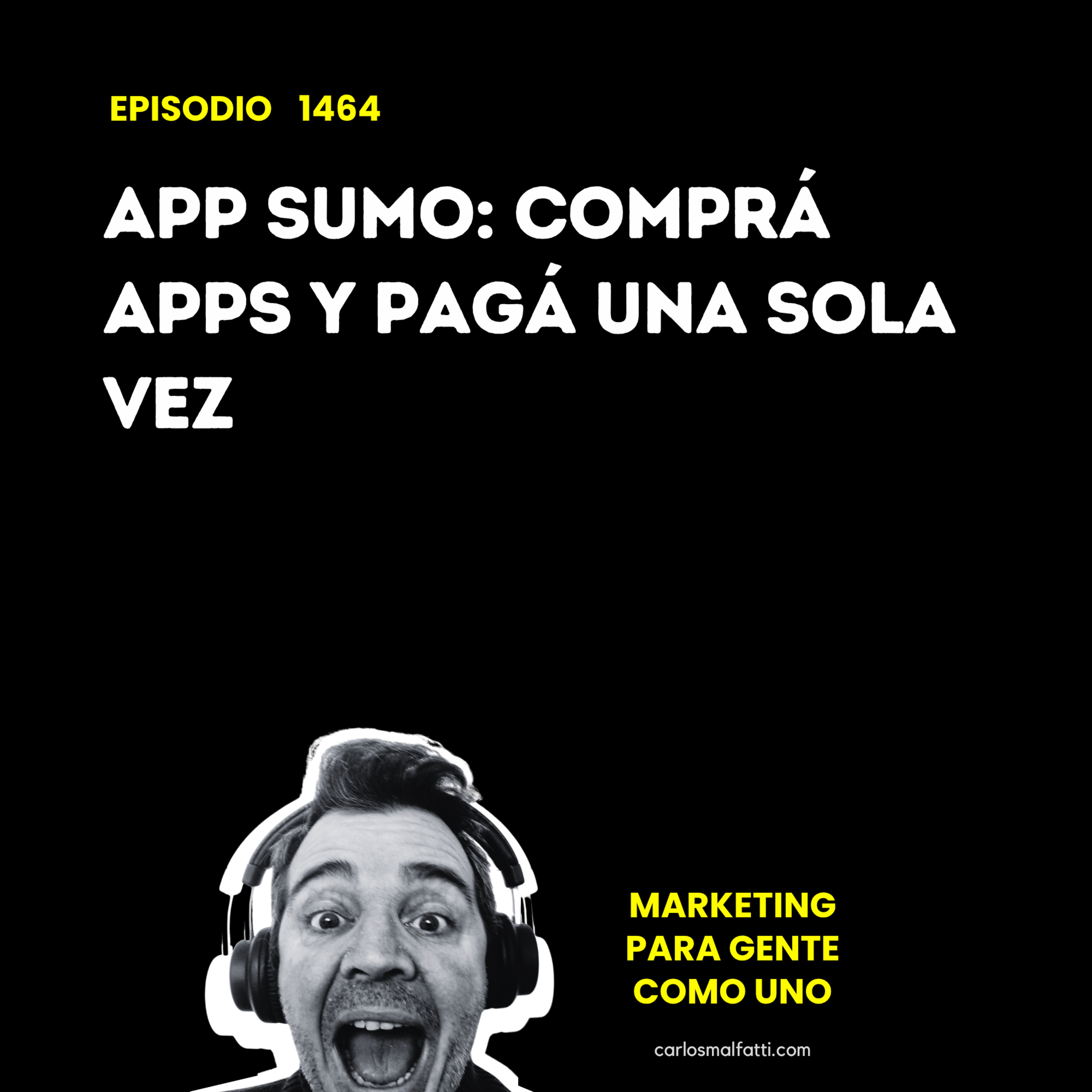 1464 App Sumo: comprá apps y pagá una sola vez. episode artwork