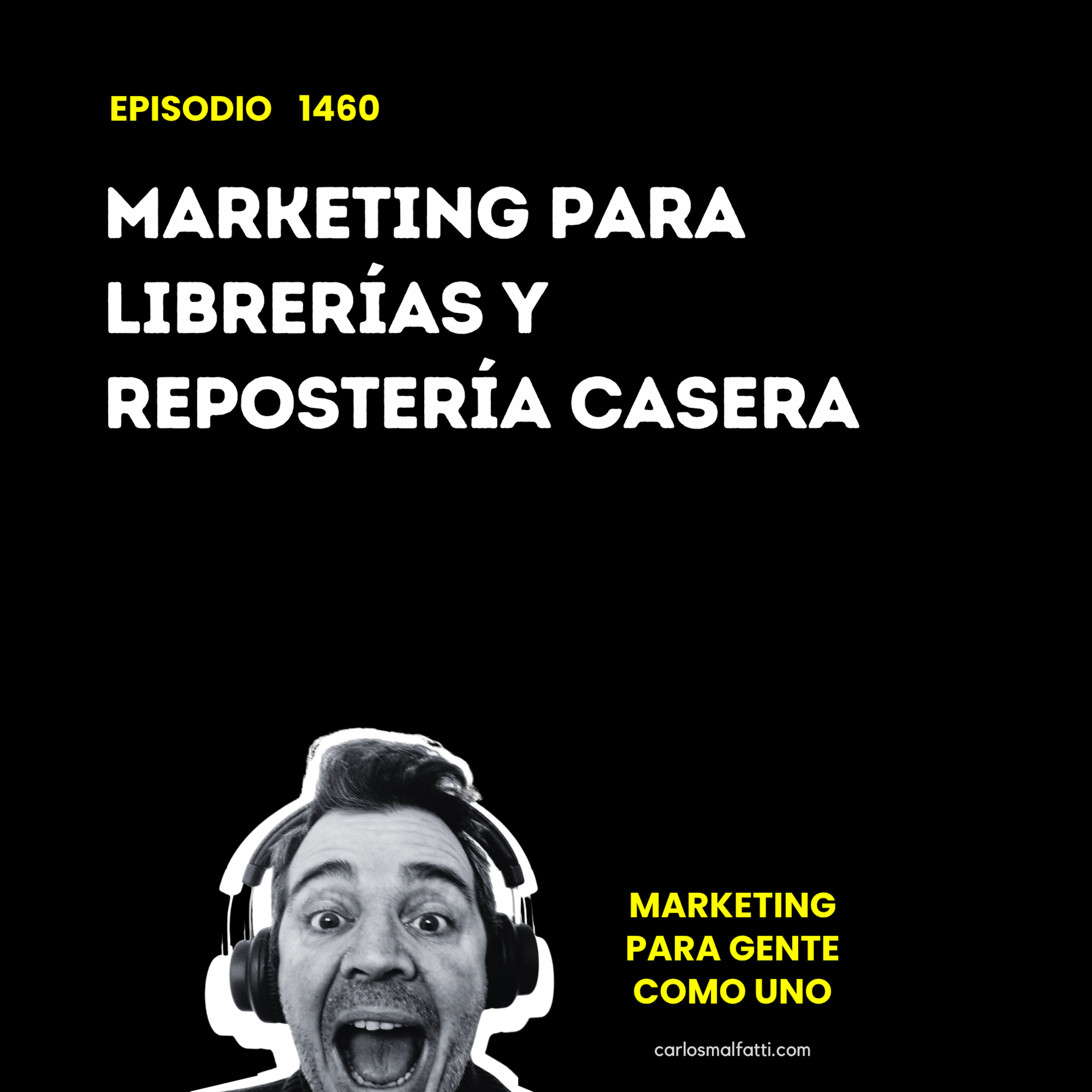 1460 Marketing para librerías y repostería casera. episode artwork
