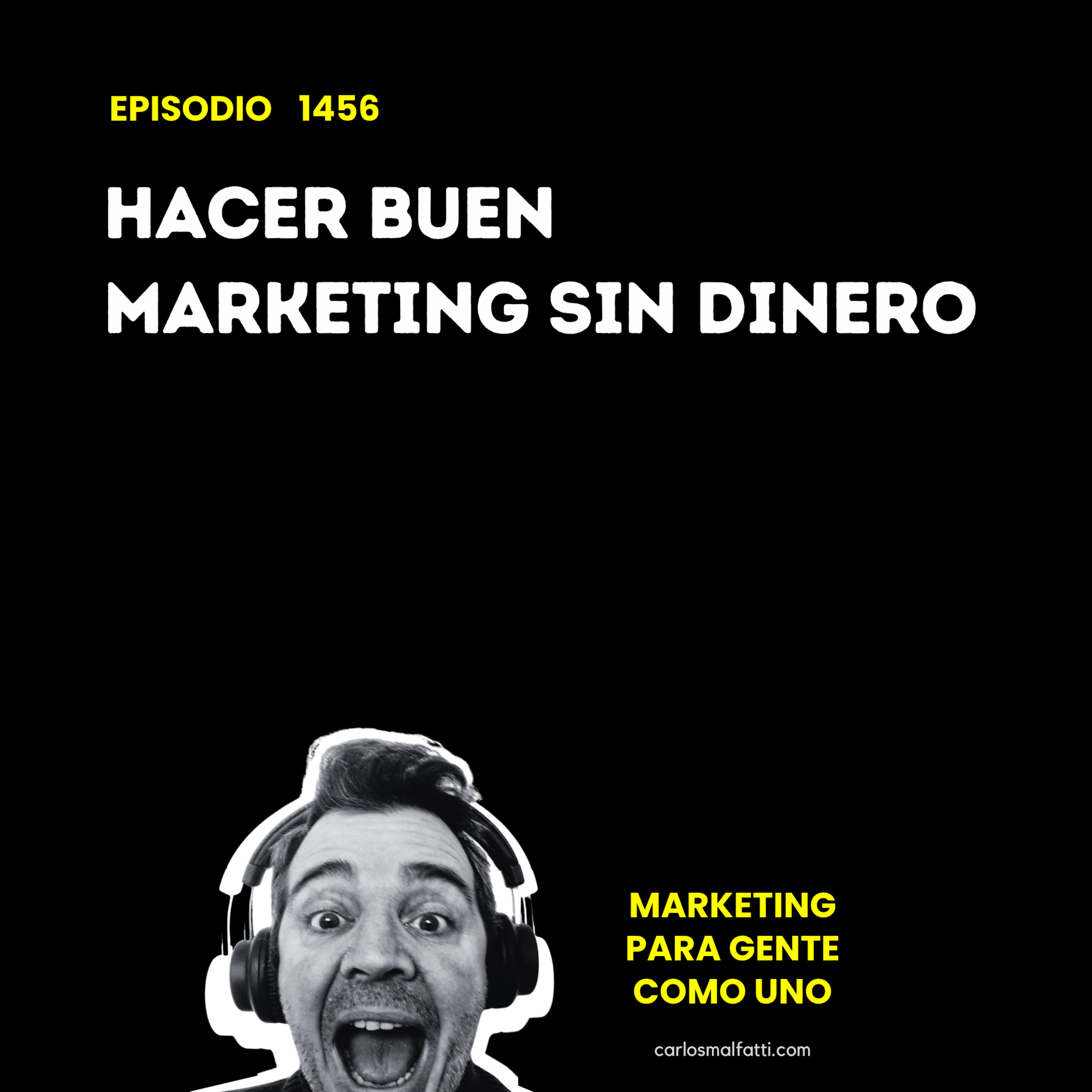 1456 Hacer buen marketing sin dinero. episode artwork