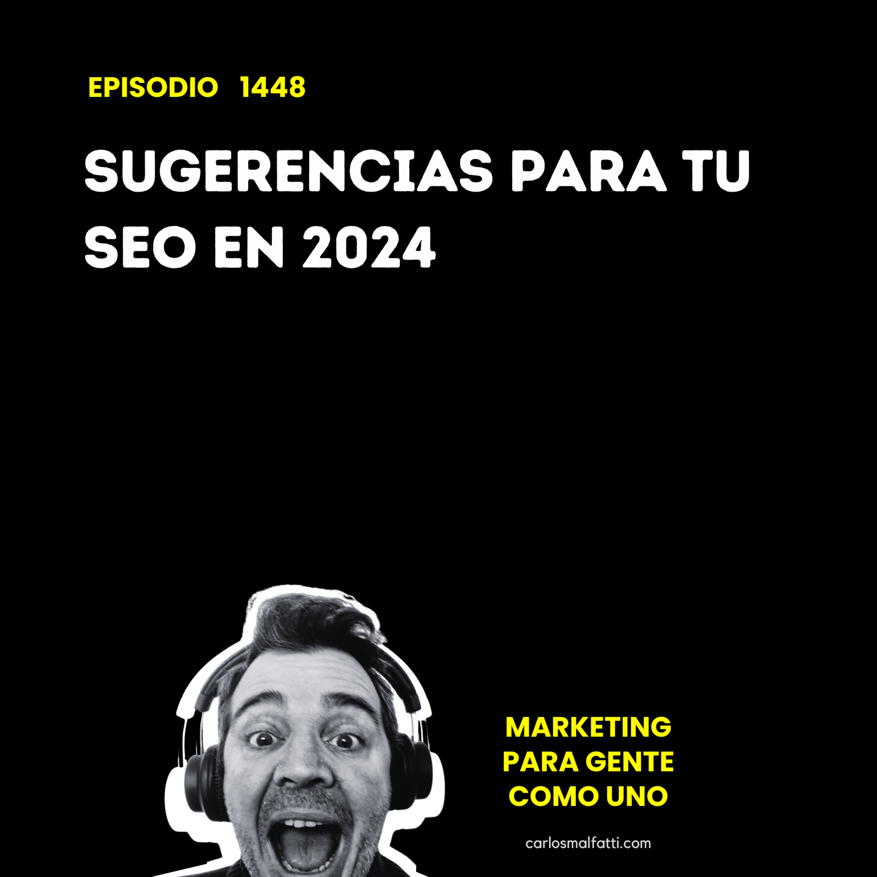 1448 Sugerencias para tu SEO en 2024. episode artwork