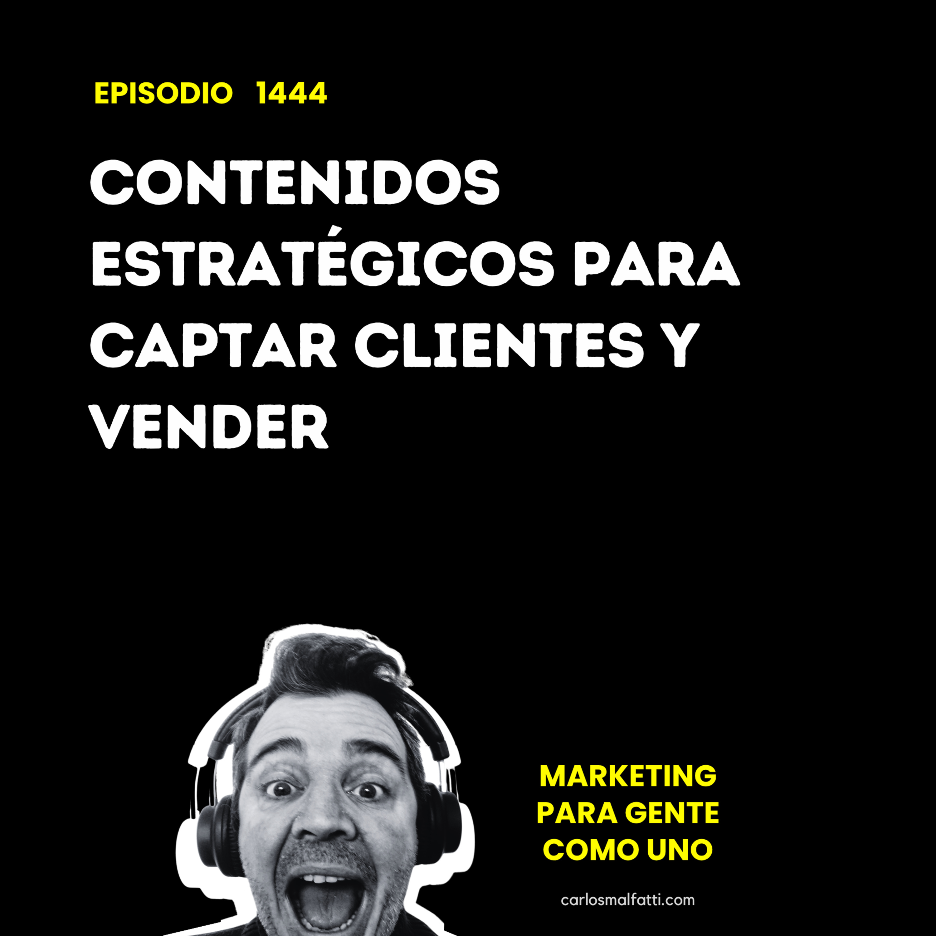 1444 Contenidos estratégicos para captar clientes y vender. episode artwork
