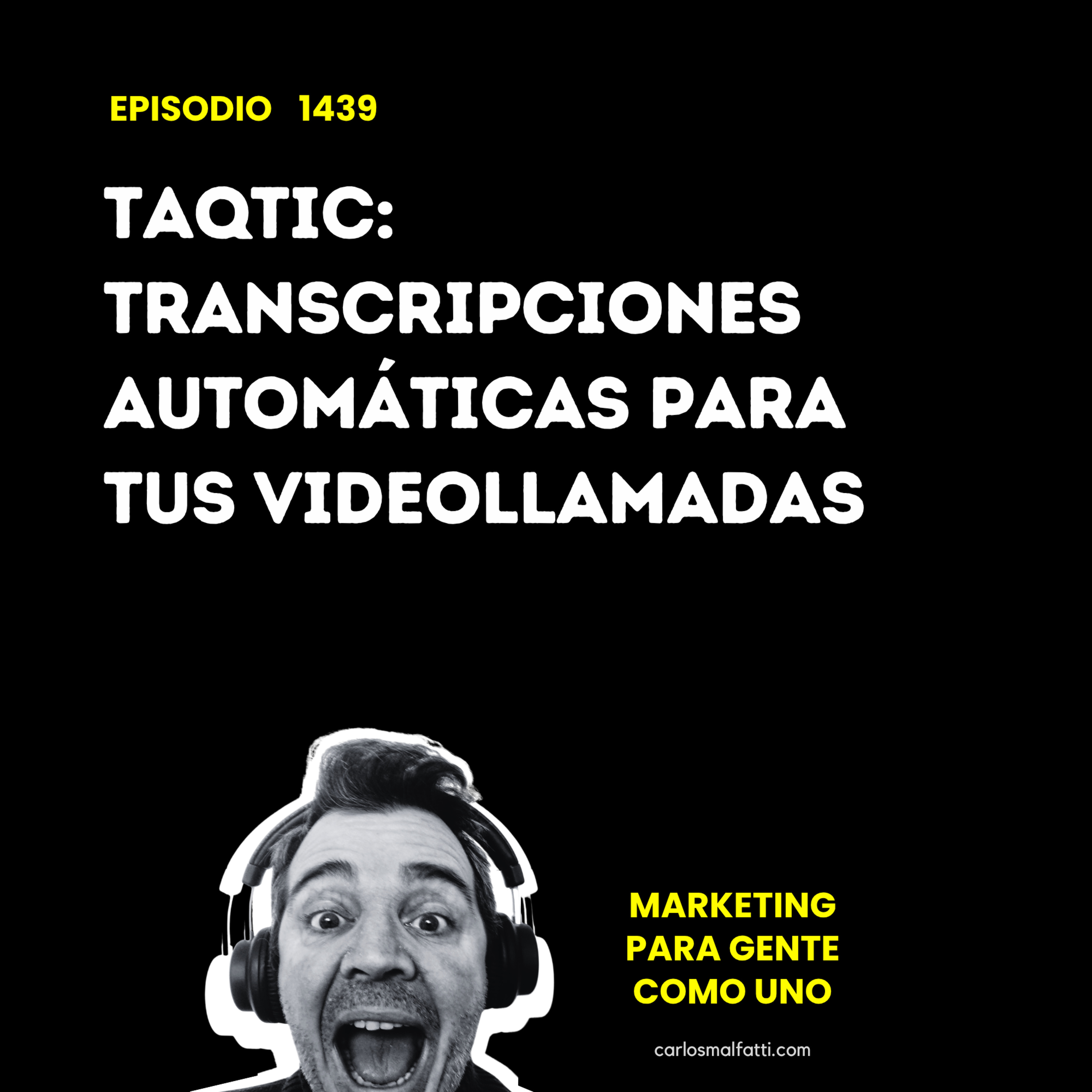 1439 Taqtic: transcripciones automáticas para tus videollamadas. episode artwork