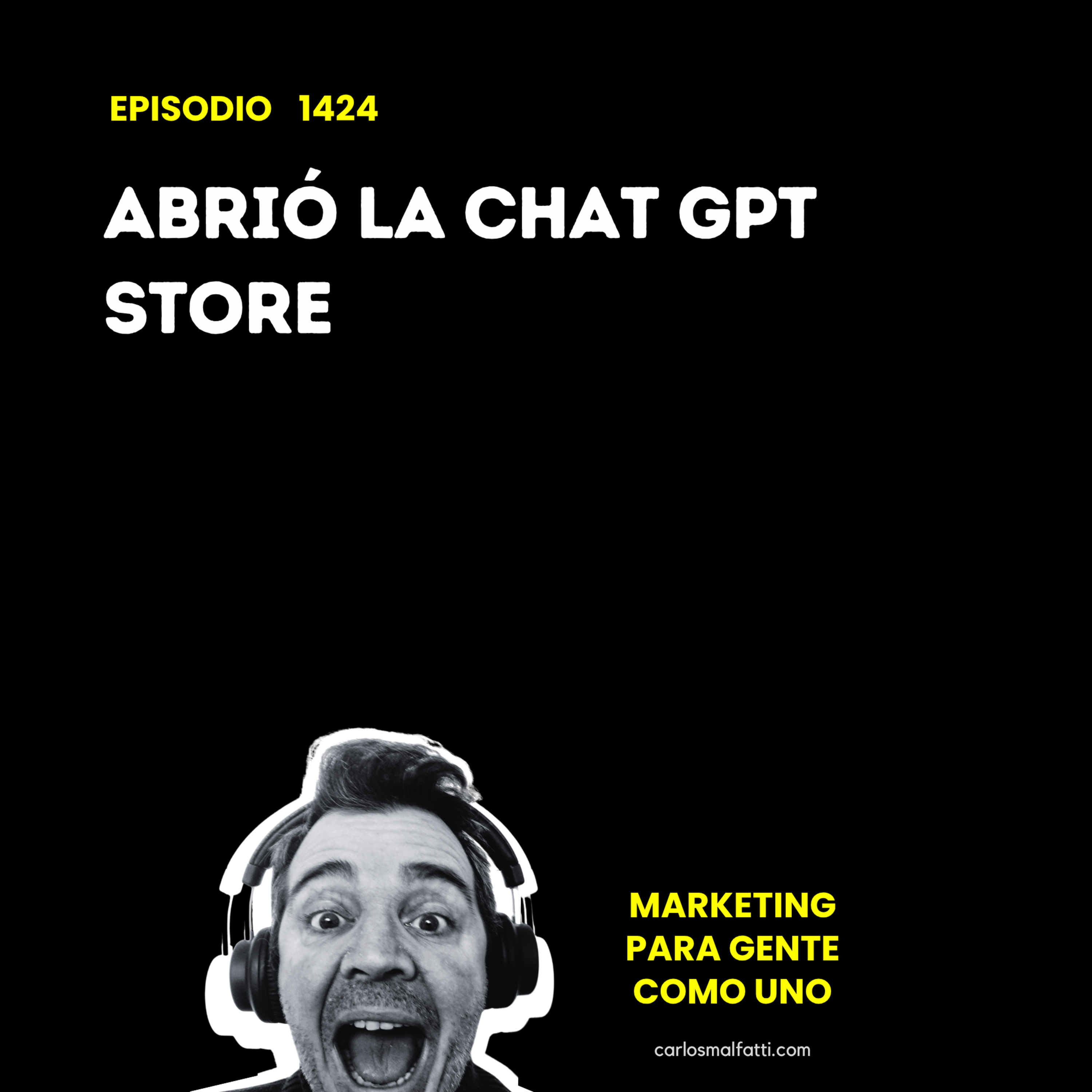 1424 Abrió la Chat GPT Store. episode artwork