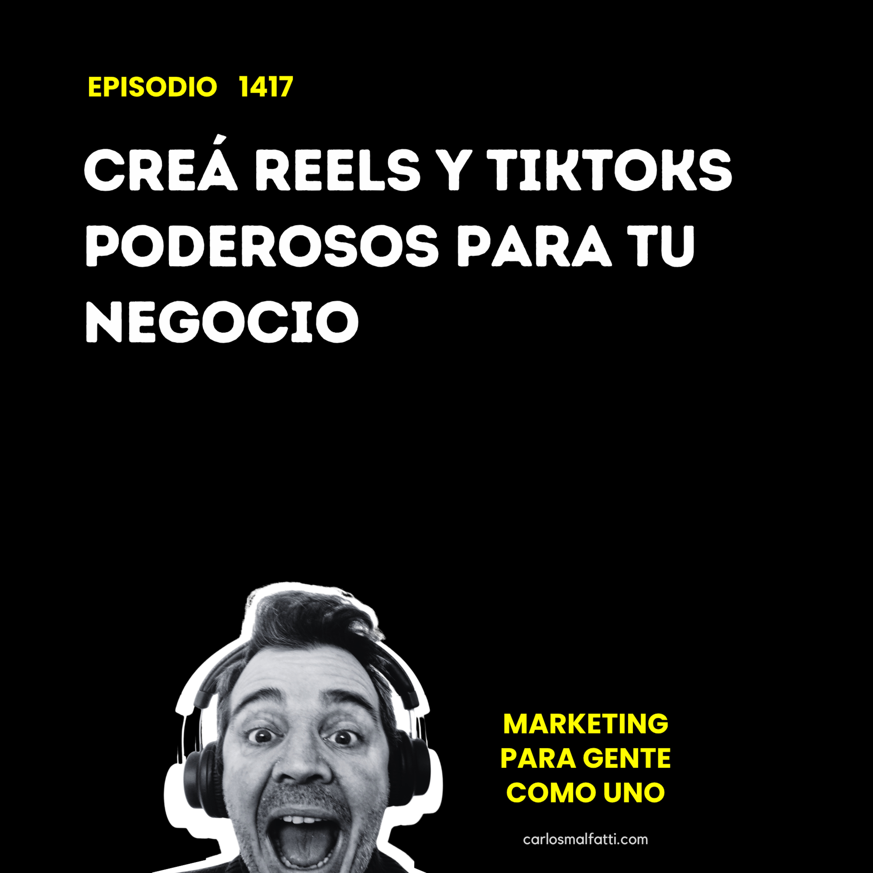 1417 Creá reels y tiktoks poderosos para tu negocio. episode artwork