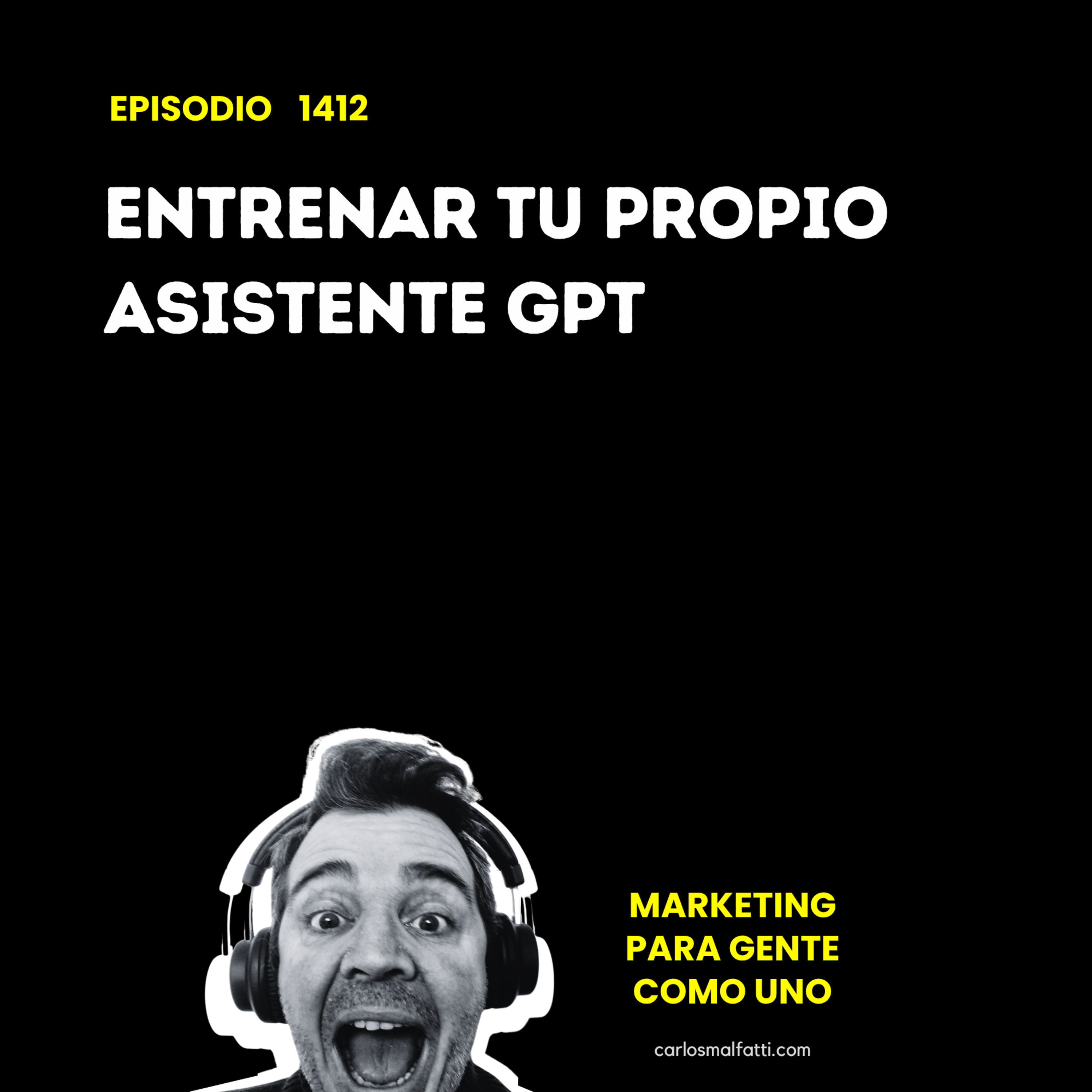 1412 IA y productividad: Entrenar tu propio asistente GPT. episode artwork