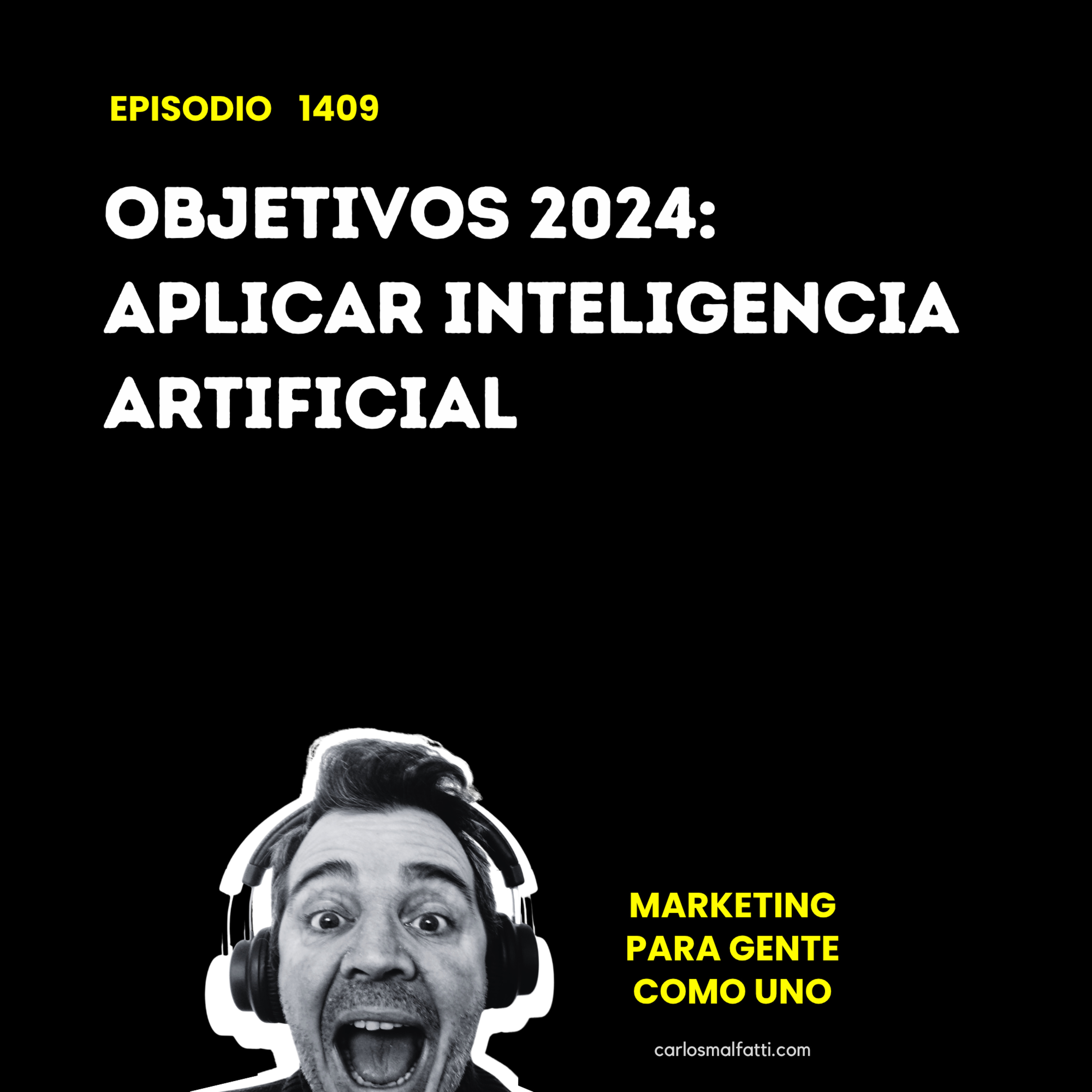 1409 Objetivos 2024: aplicar Inteligencia Artificial. episode artwork