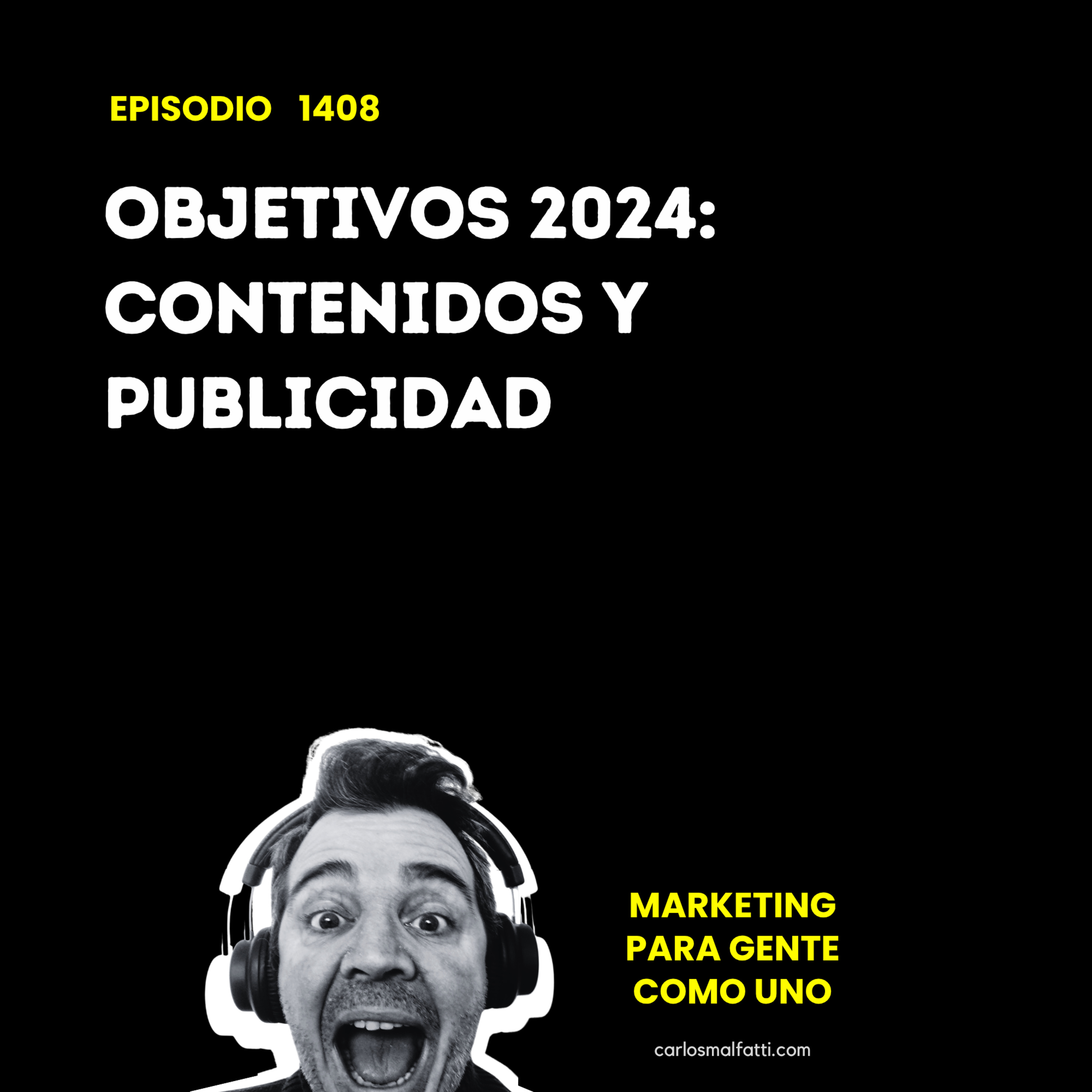 1408 Objetivos 2024: contenidos y publicidad. episode artwork